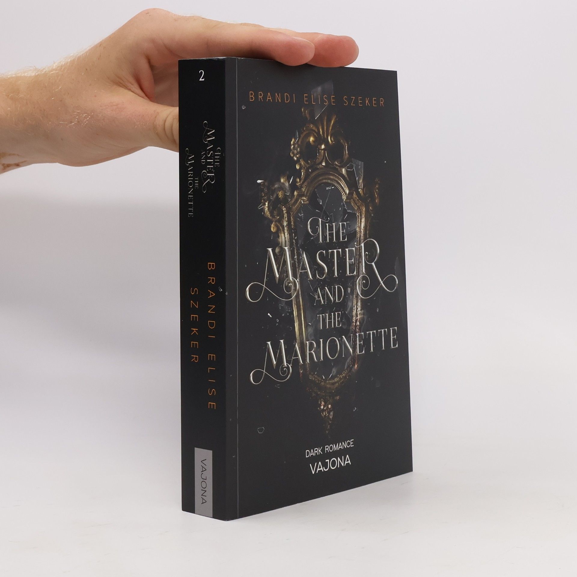 Brandi Elise Szeker The Master and The Marionette (The Pawn and The Puppet 2)
