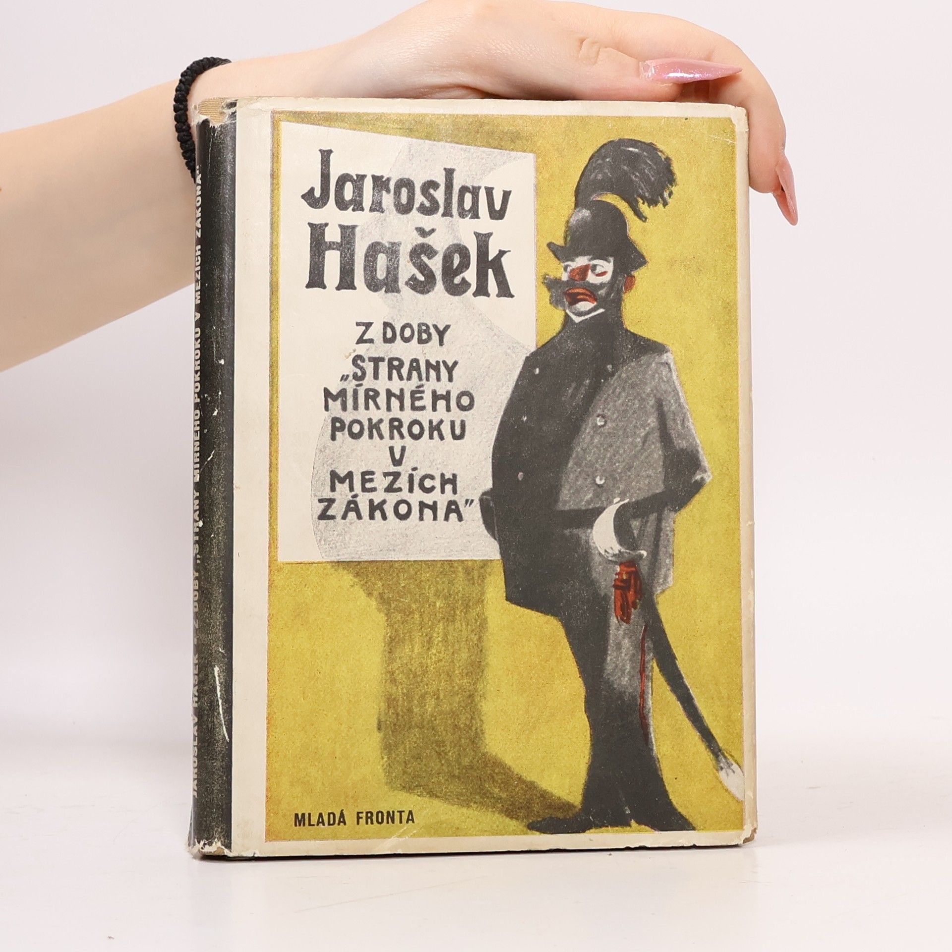 Jaroslav Hašek Z doby „Strany mírného pokroku v mezích zákona“