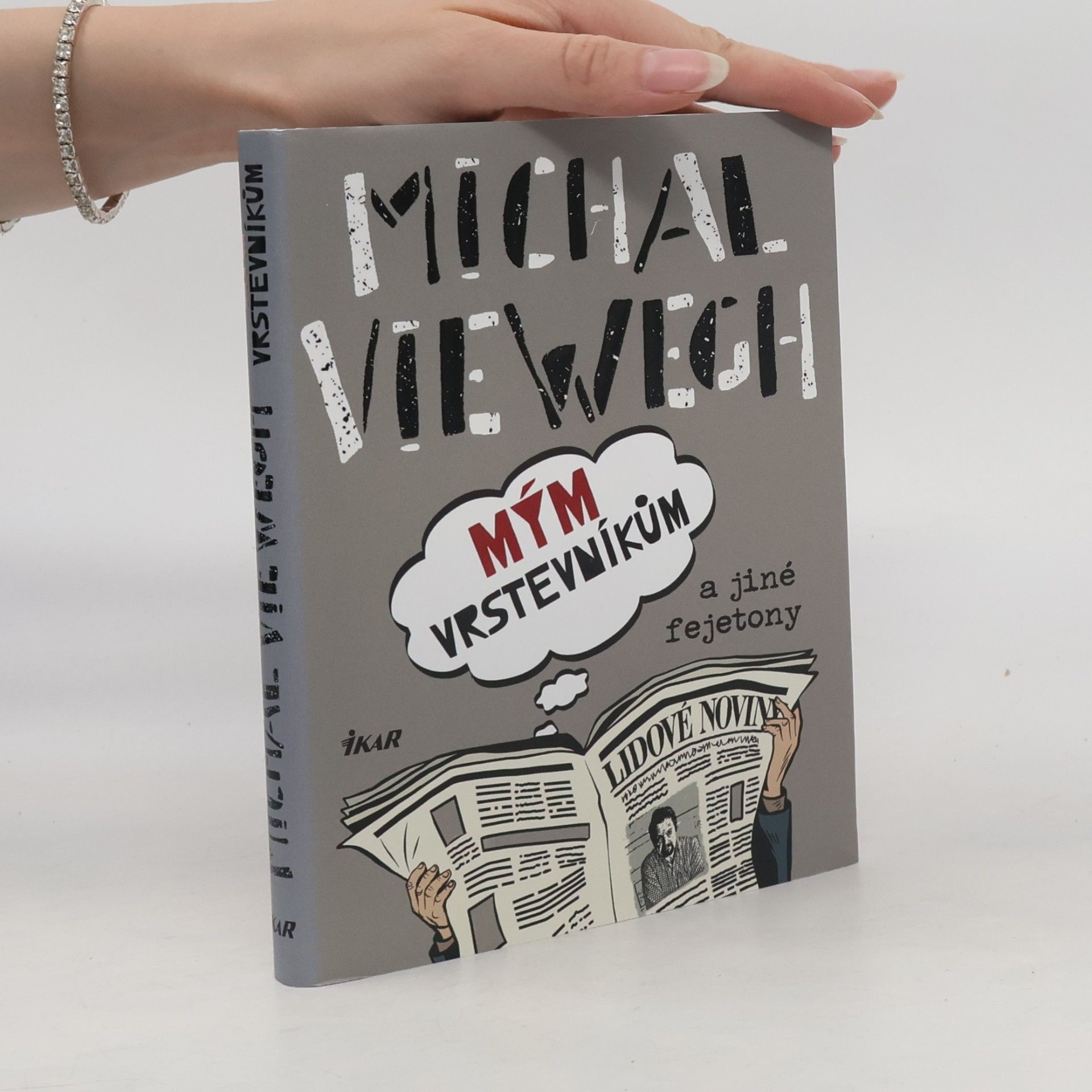 Michal Viewegh Mým vrstevníkům a jiné fejetony