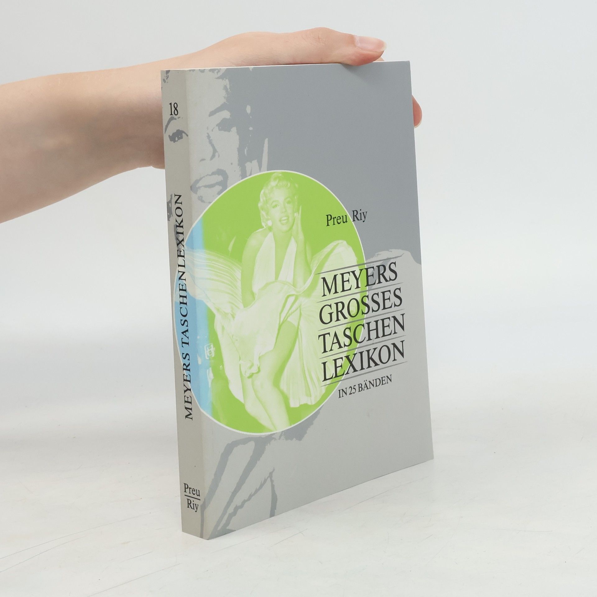 Annette Zwahr Meyers grosses Tachenlexikon : in 25 Bänden. Bd. 18, Preu - Riy