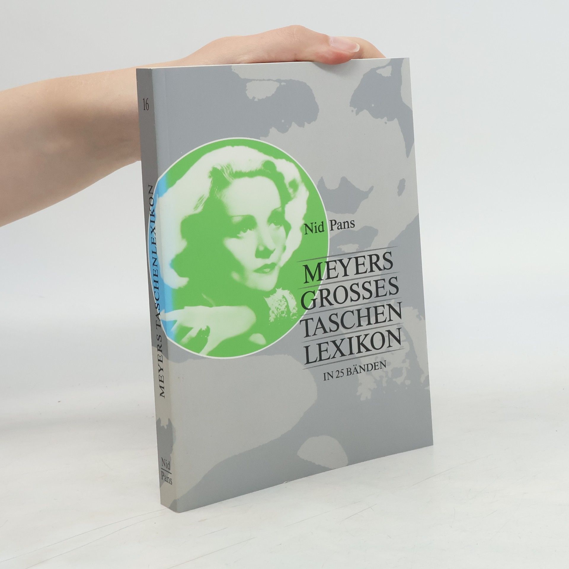 Annette Zwahr Meyers grosses Tachenlexikon :Bd. 16, Nid - Pans