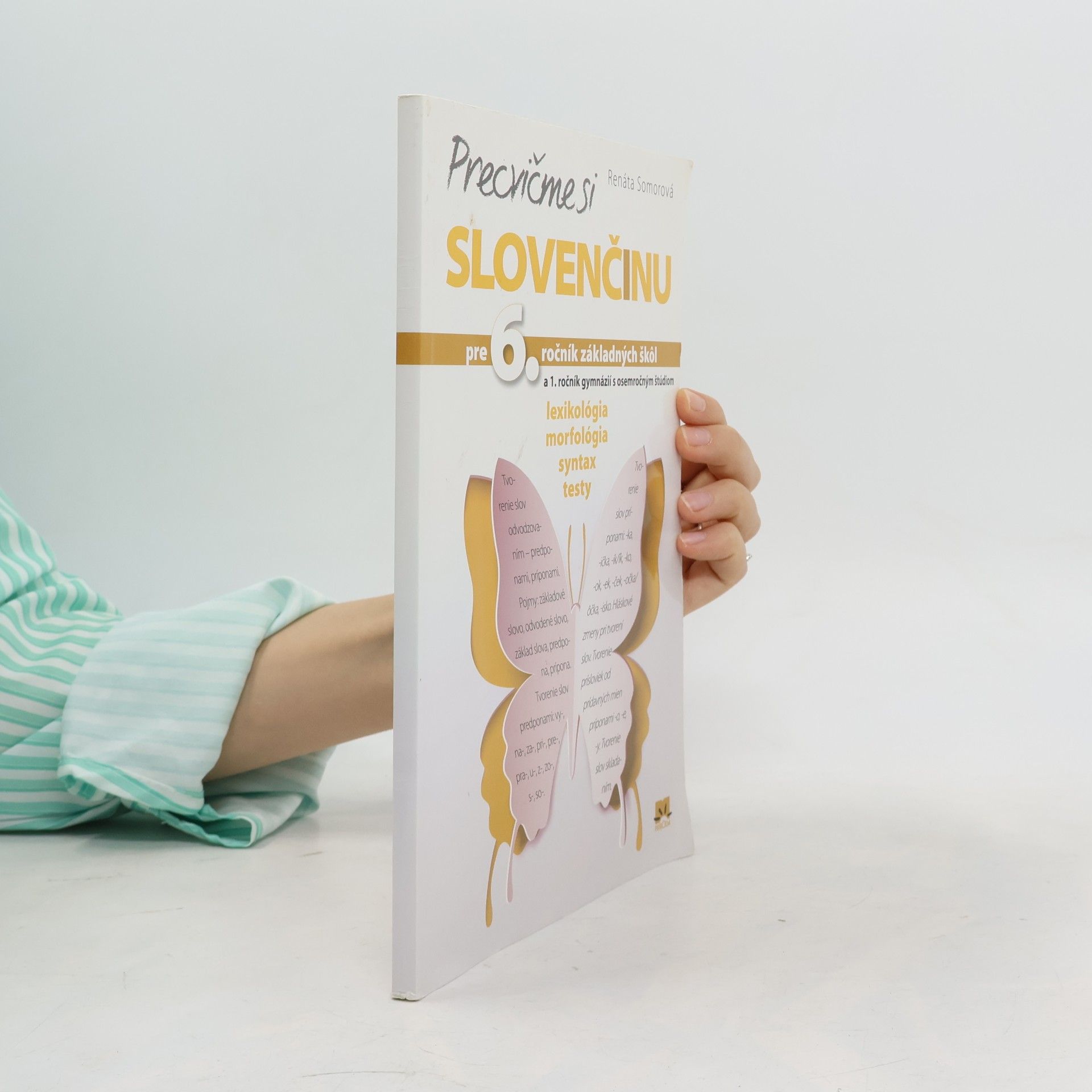 Somorová, Renáta Precvičme si slovenčinu pre 6. ročník základných škôl a 1. ročník gymnázií