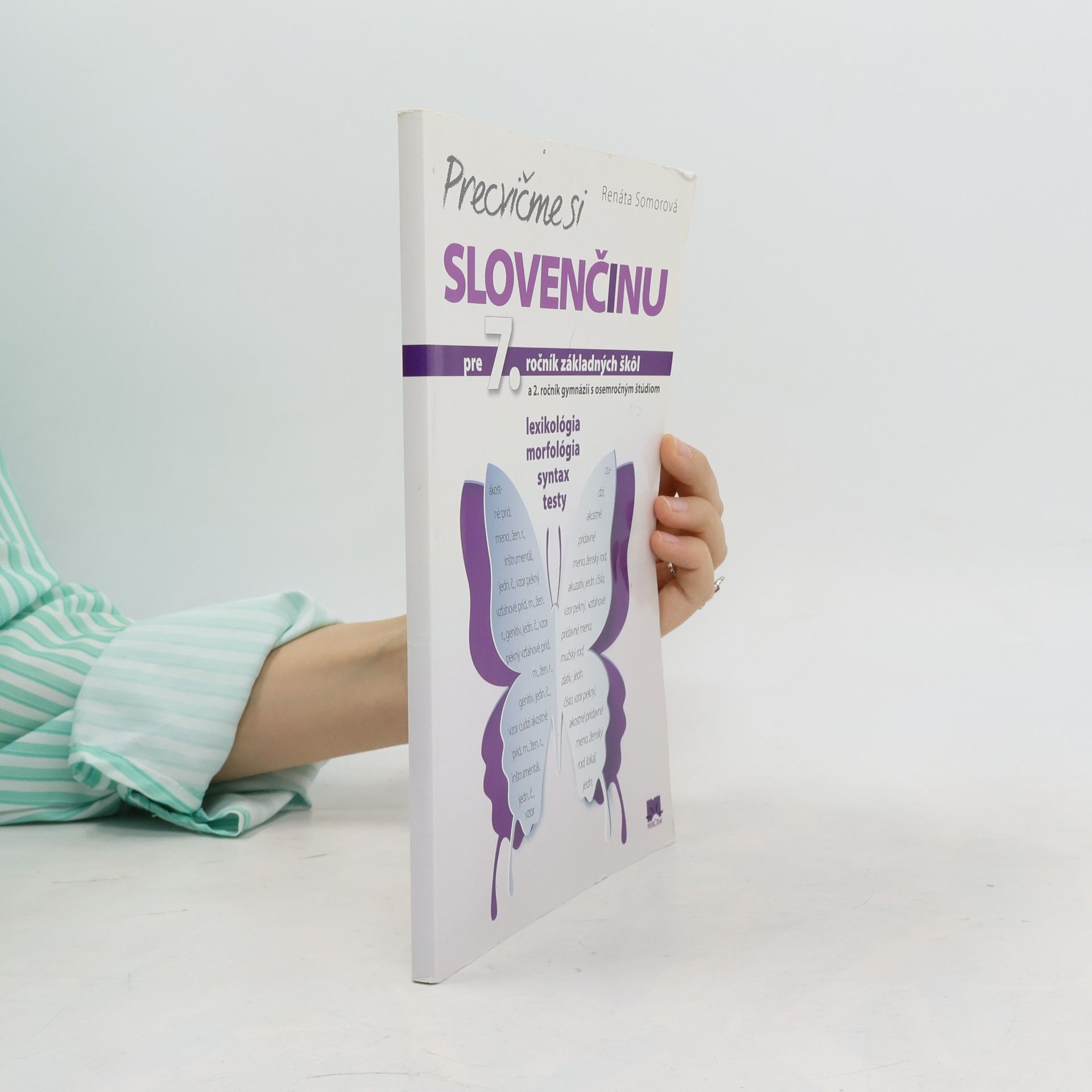Somorová, Renáta Precvičme si slovenčinu pre 7. ročník základných škôl a 2. ročník gymnázií