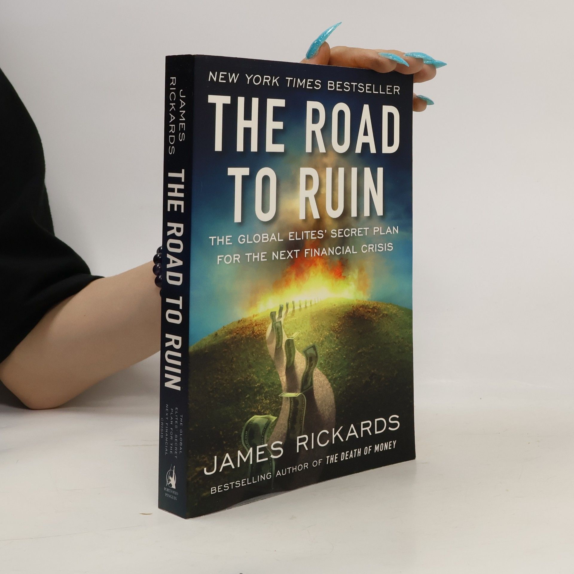 James G. Rickards The Road to Ruin