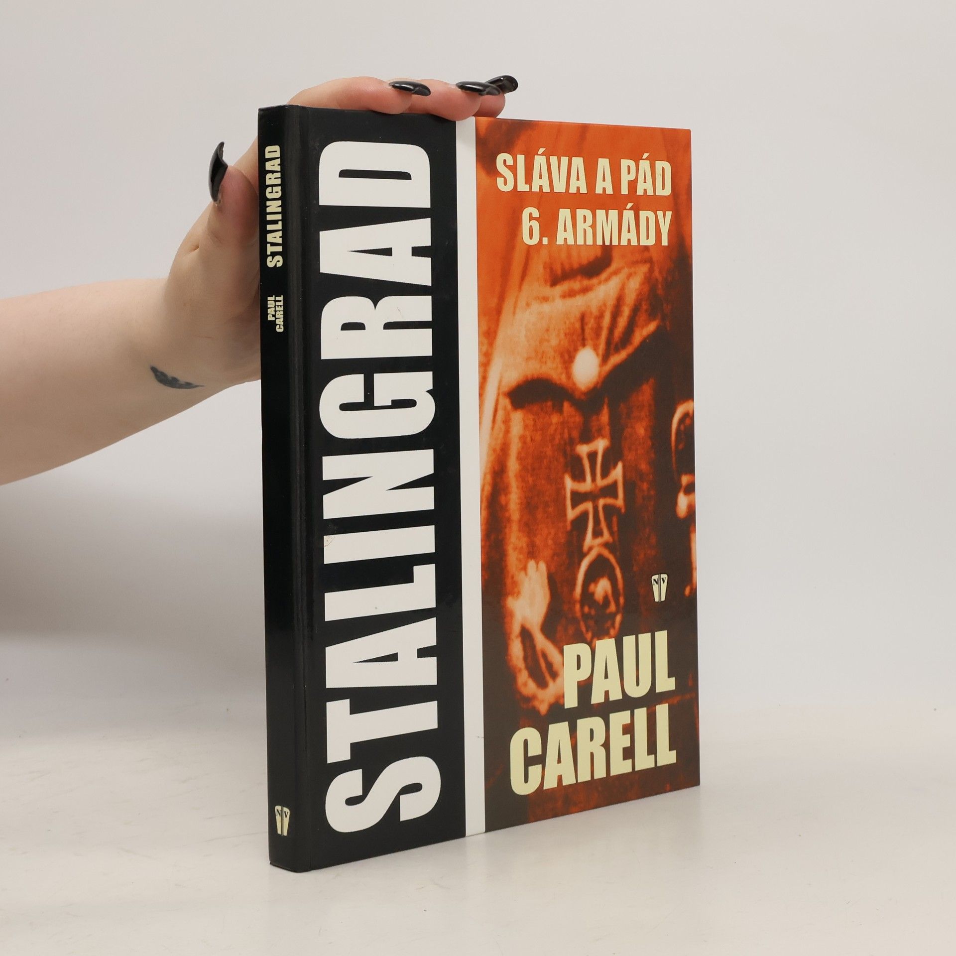 Paul Carell Stalingrad: Sláva a pád 6. armády