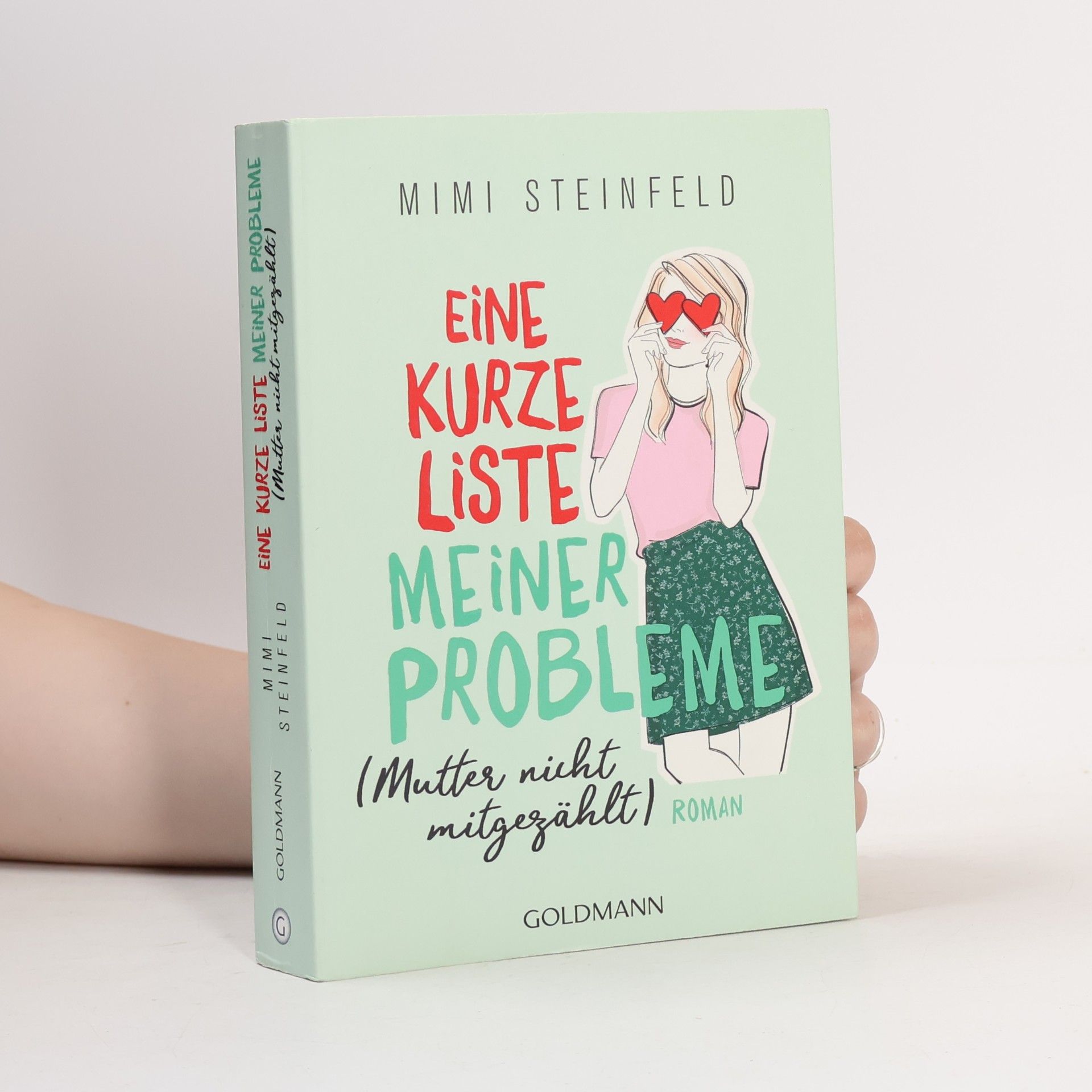 Mimi Steinfeld Eine kurze Liste meiner Probleme (Mutter nicht mitgezählt)