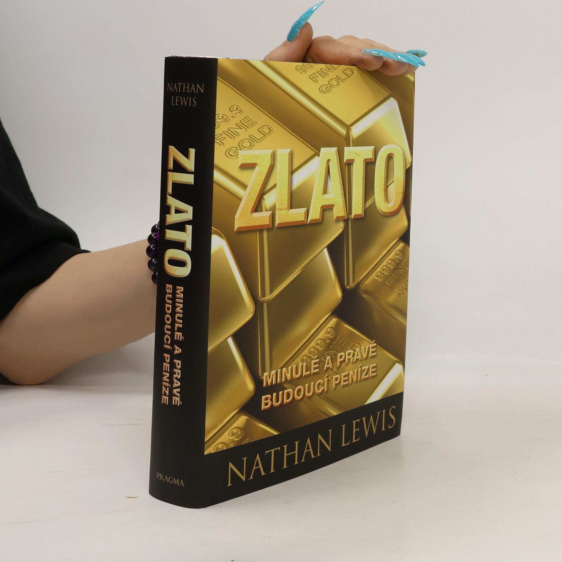 Nathan K. Lewis Zlato. Minulé a pravé budoucí peníze