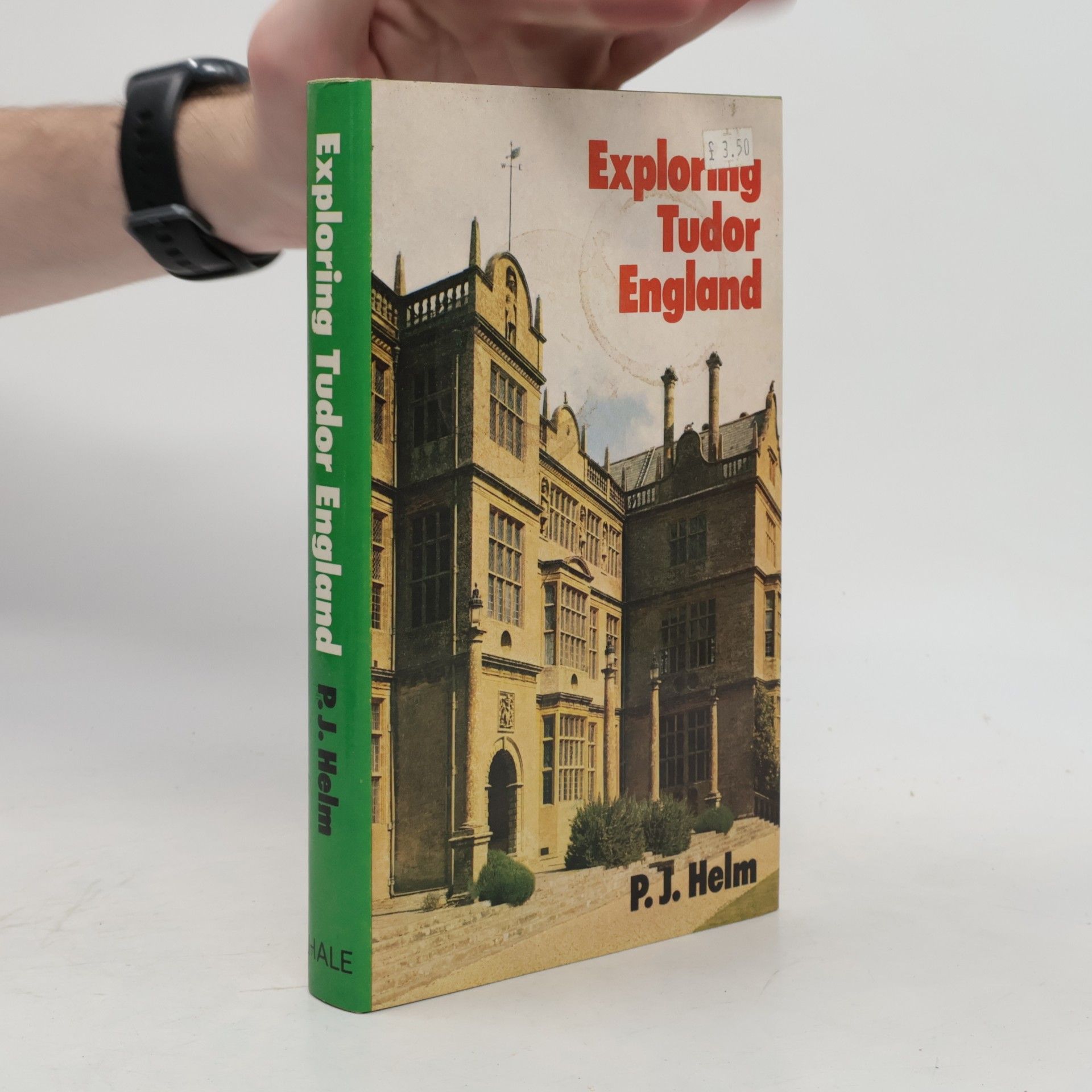 P. J. Helm Exploring Tudor England