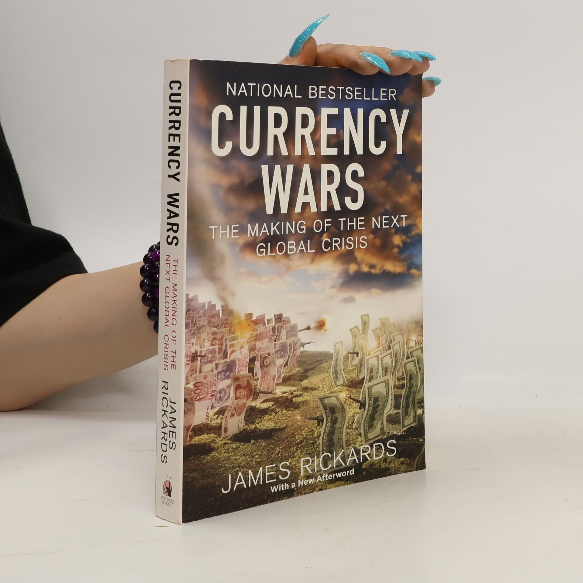 James Rickards Currency wars: the making of the next global crisis
