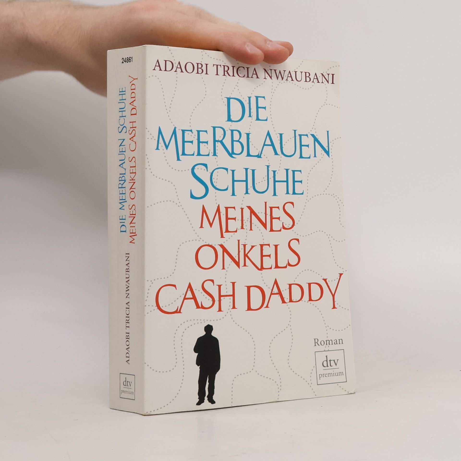 Adaobi Tricia Nwaubani Die meerblauen Schuhe meines Onkels Cash Daddy