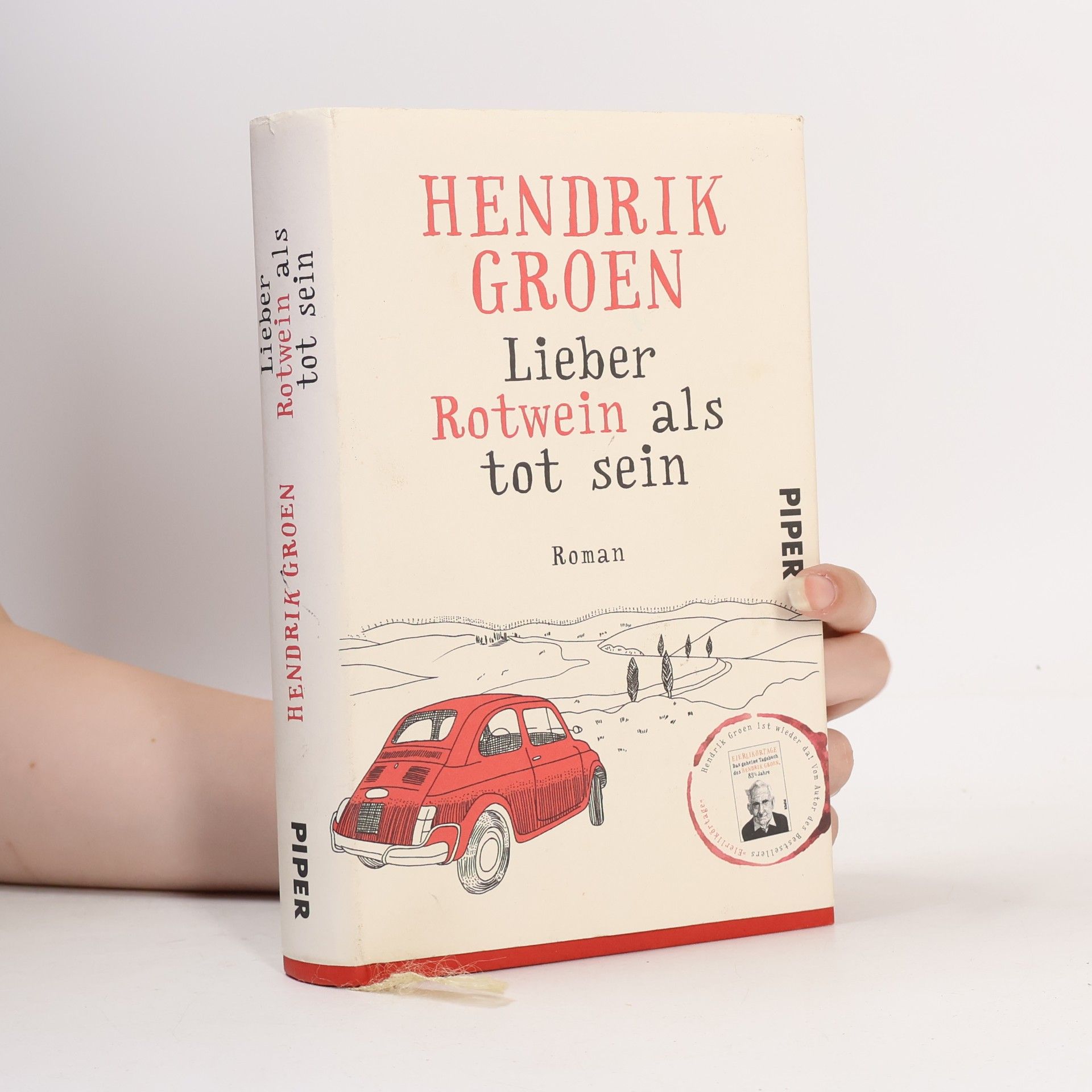 Hendrik Groen Lieber Rotwein als tot sein