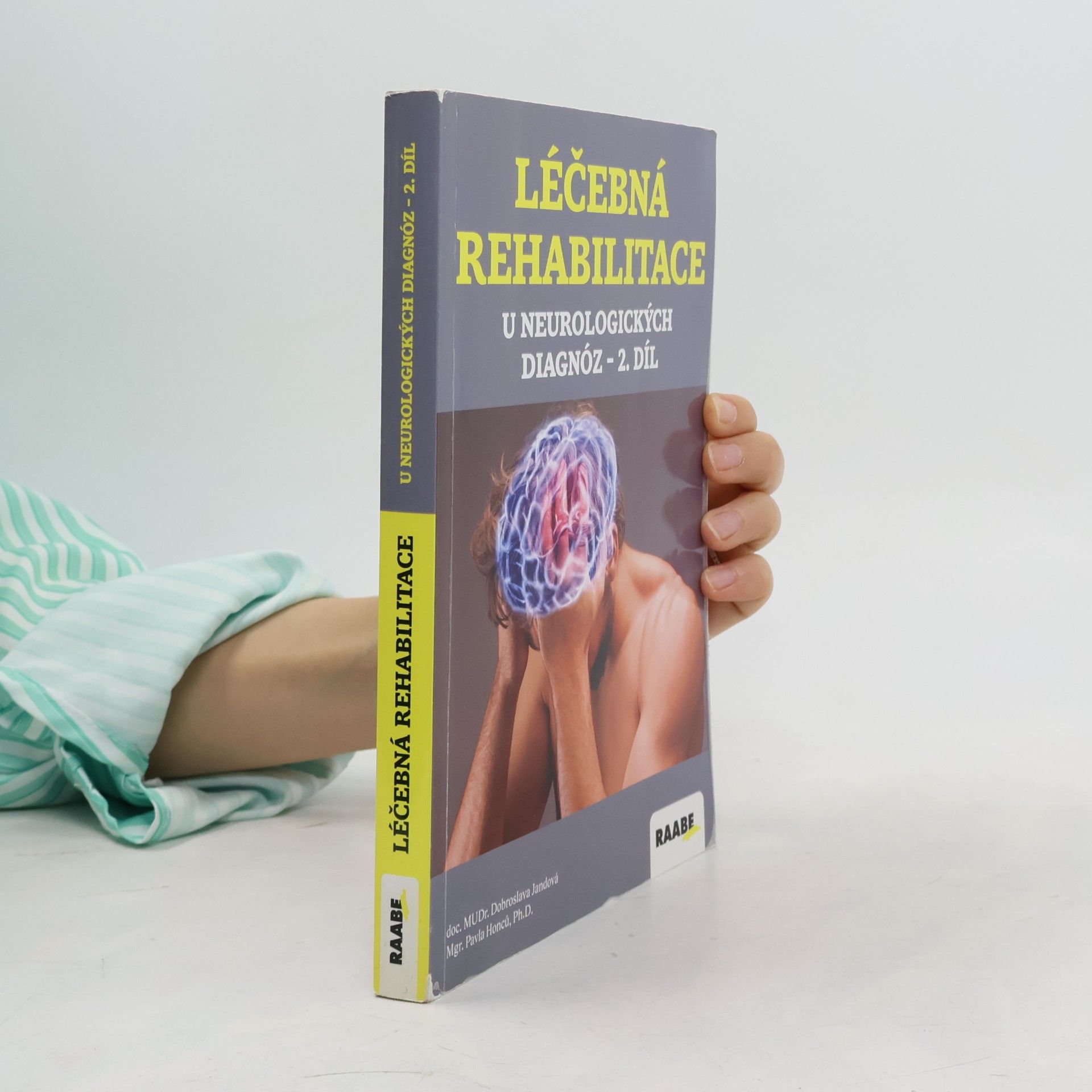 Dobroslava Jandová Léčebná rehabilitace u neurologických diagnóz 2. díl