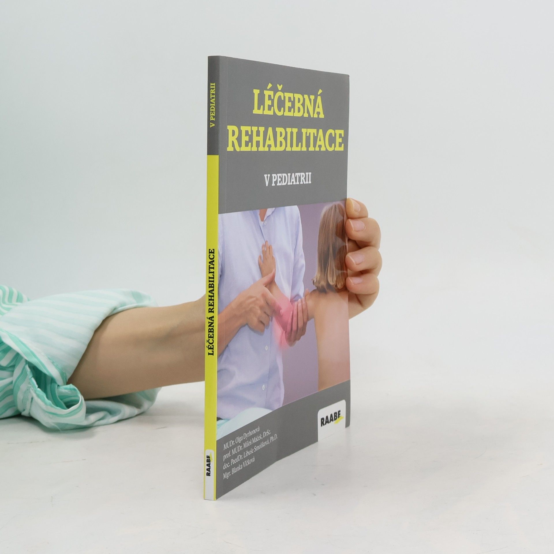 Libuše Smolíková Léčebná rehabilitace v pediatrii