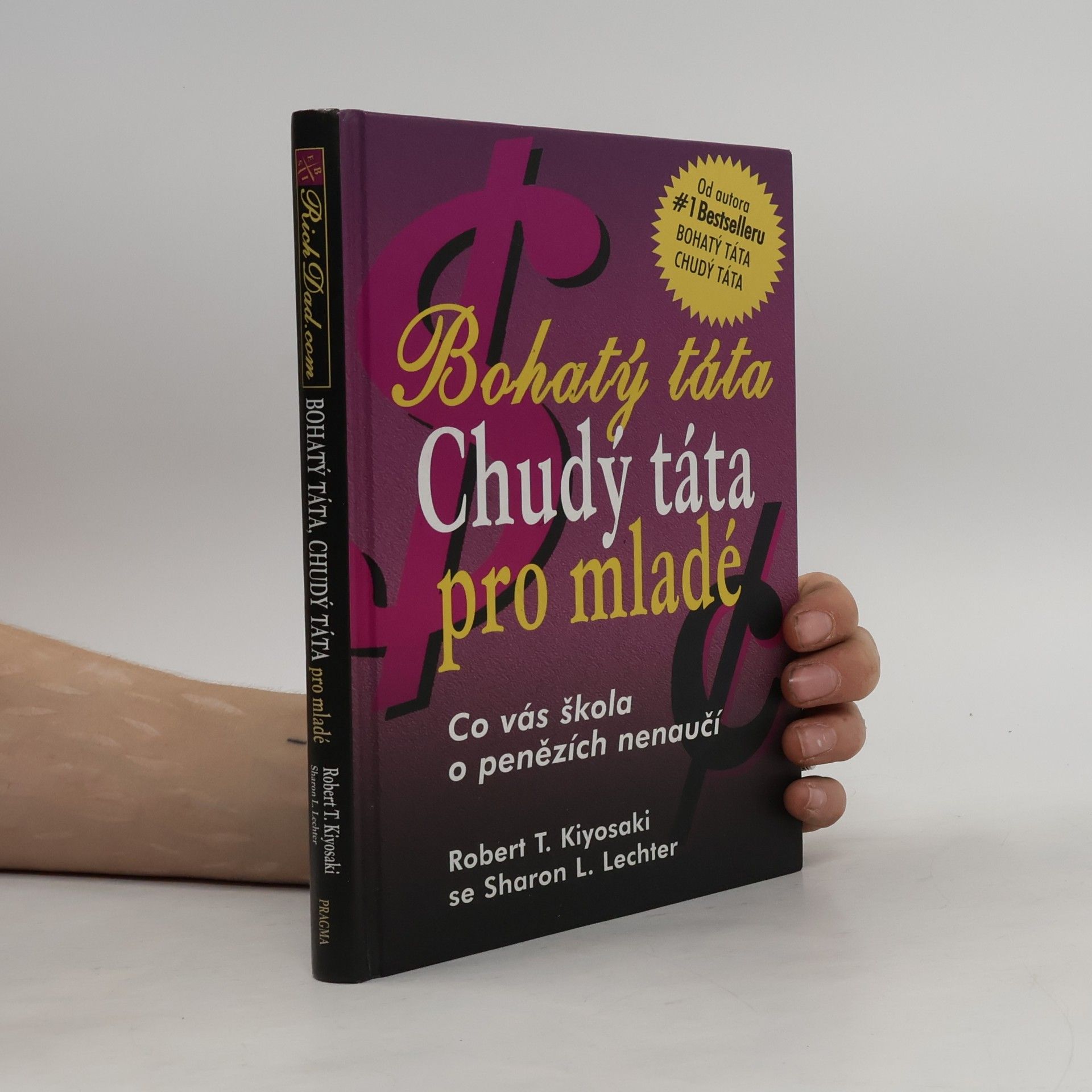 Robert Kiyosaki Bohatý táta, chudý táta pro mladé