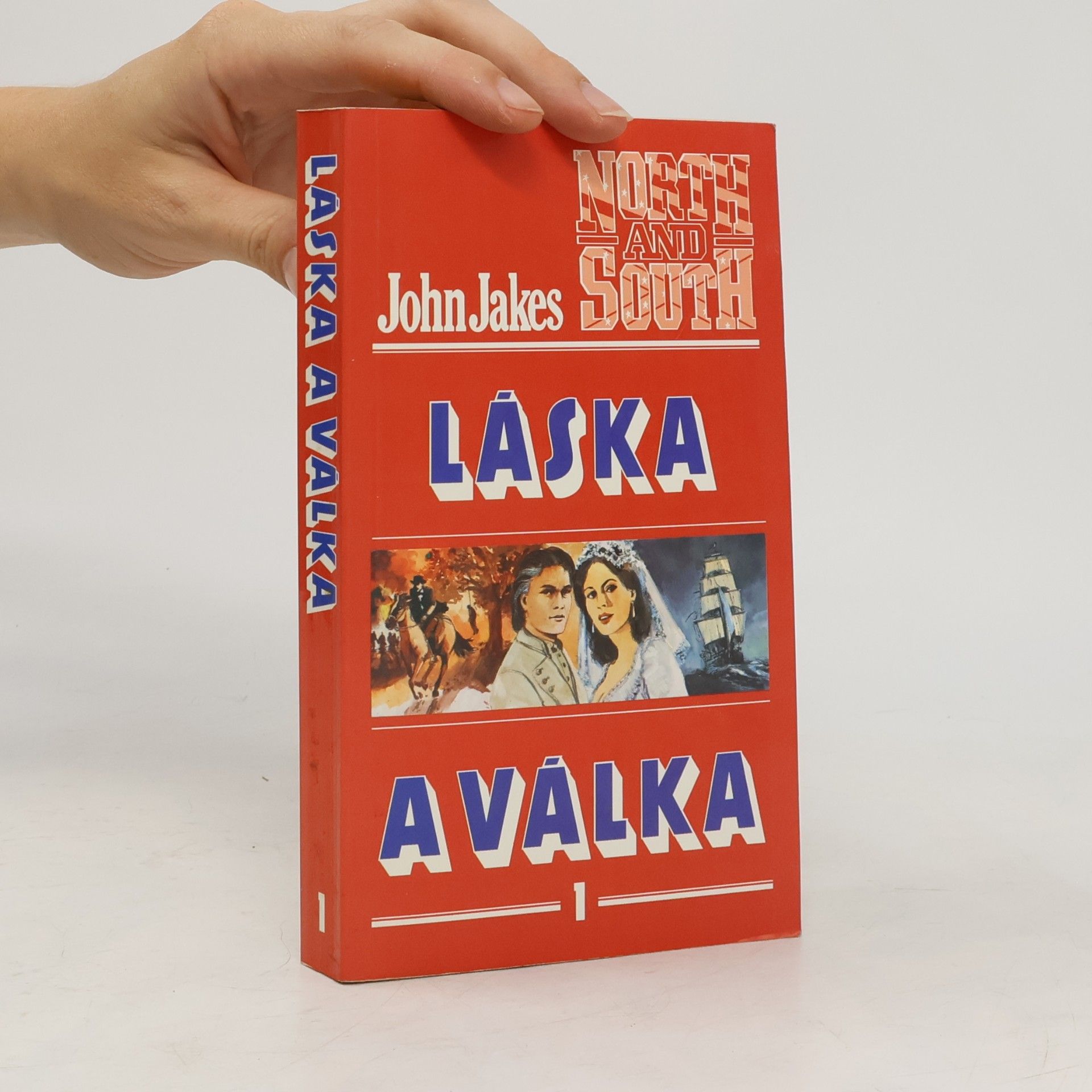 John Jakes Láska a válka 1