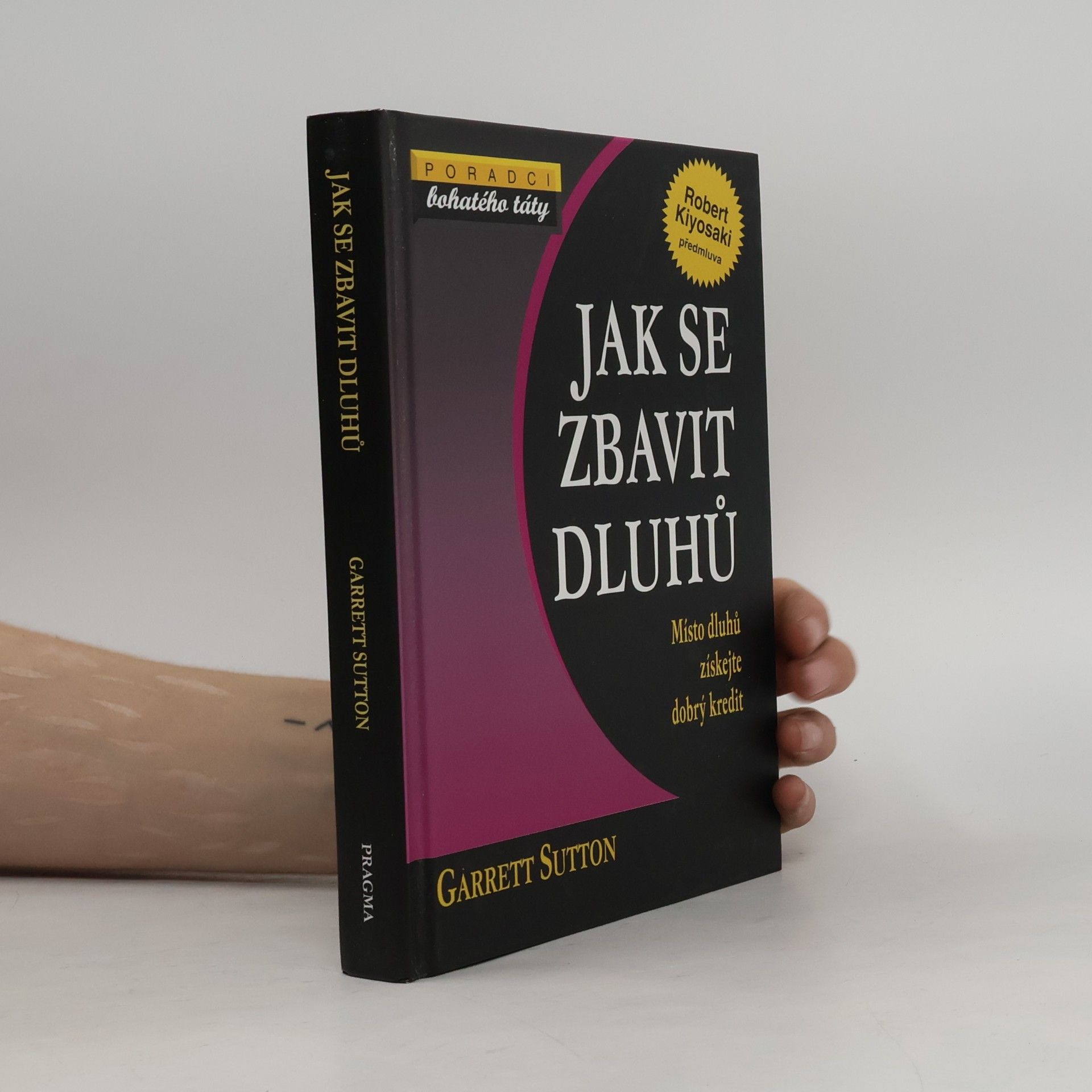 Garrett Sutton Jak se zbavit dluhů
