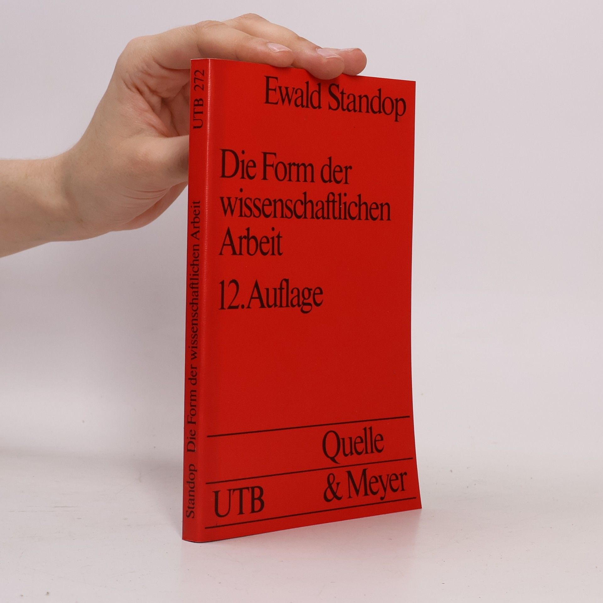 Ewald Standop UTB - 272: Die Form einer wissenschaftlichen Arbeit