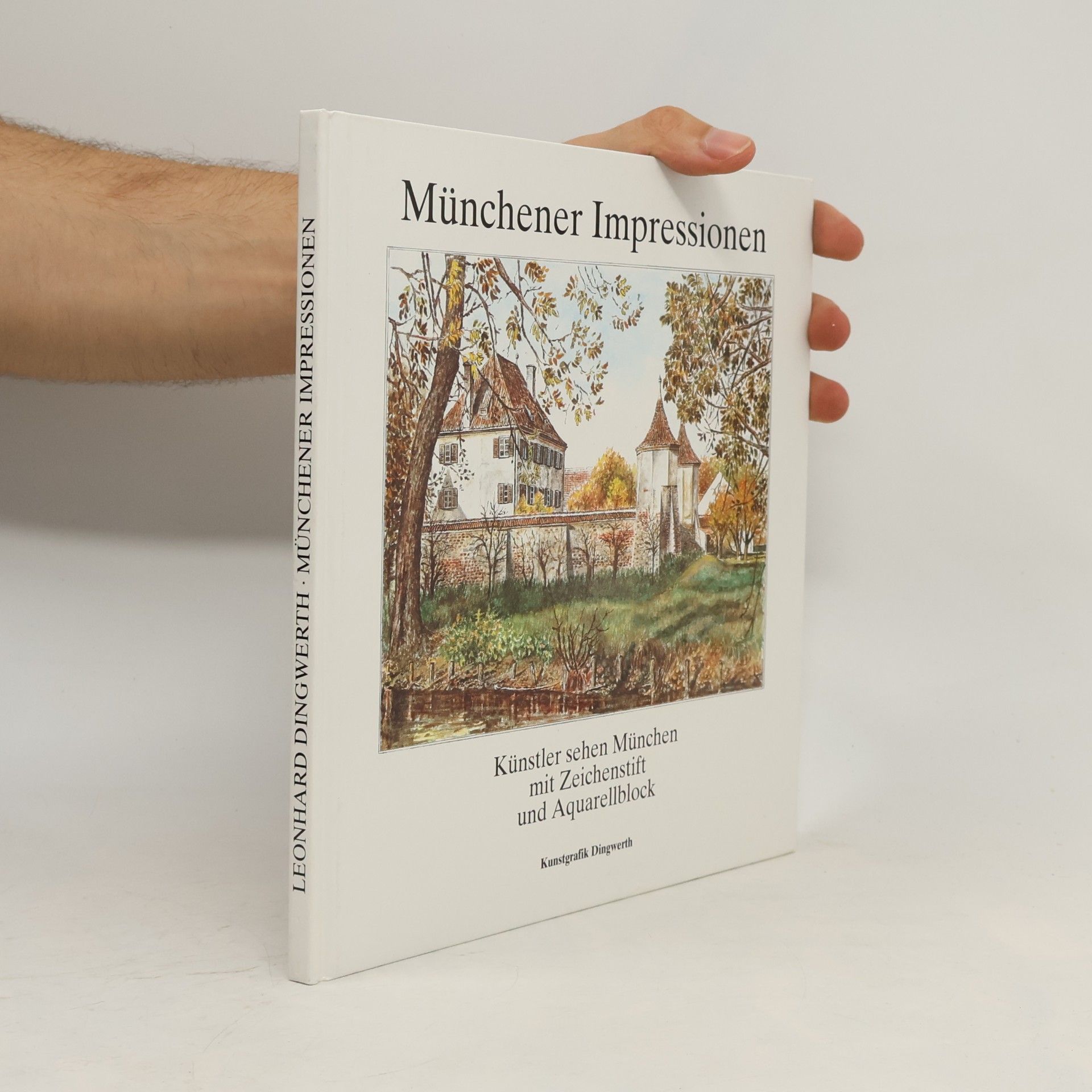 Leonhard Dingwerth Münchener Impressionen