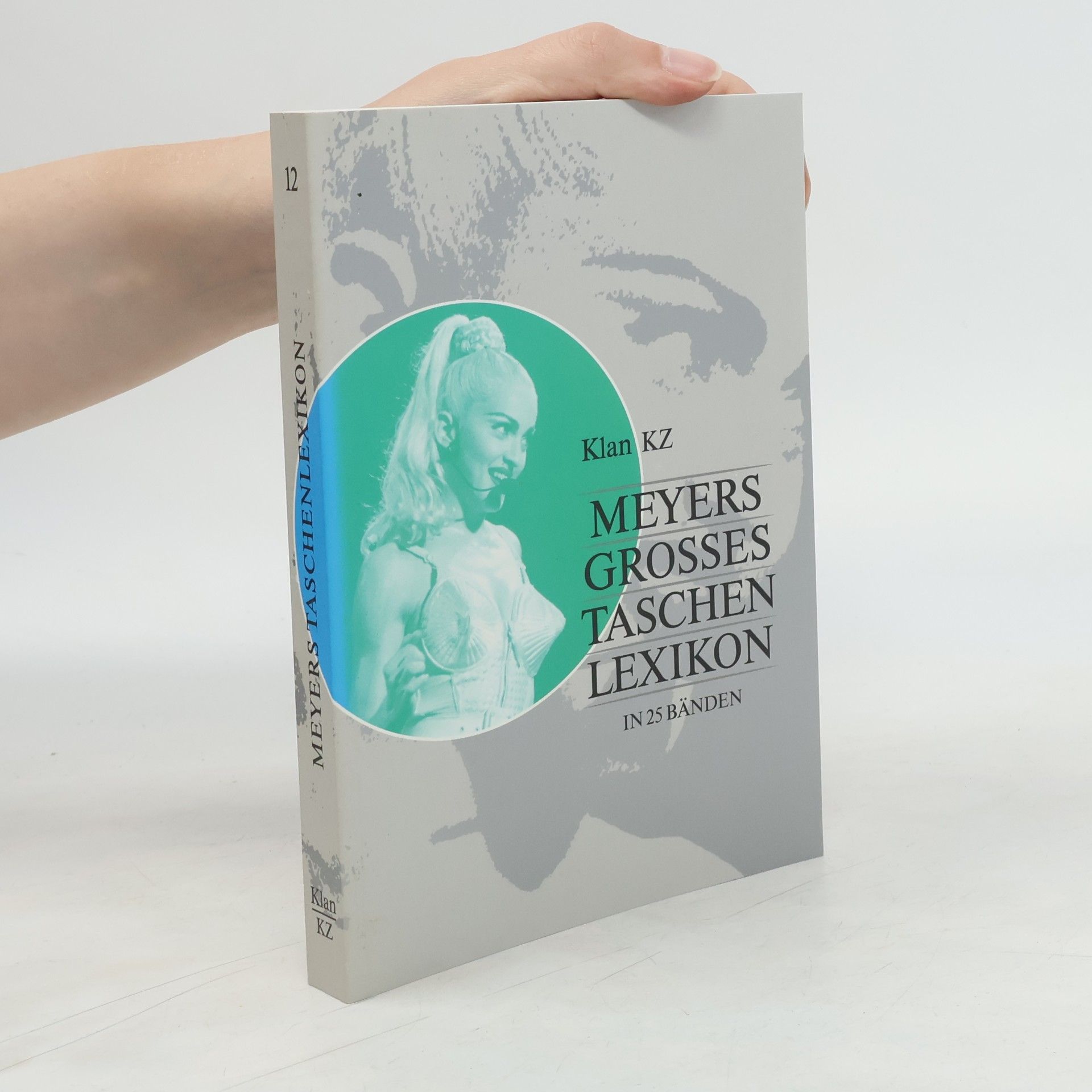 Annette Zwahr Meyers grosses Tachenlexikon : Bd. 12, Klan - KZ