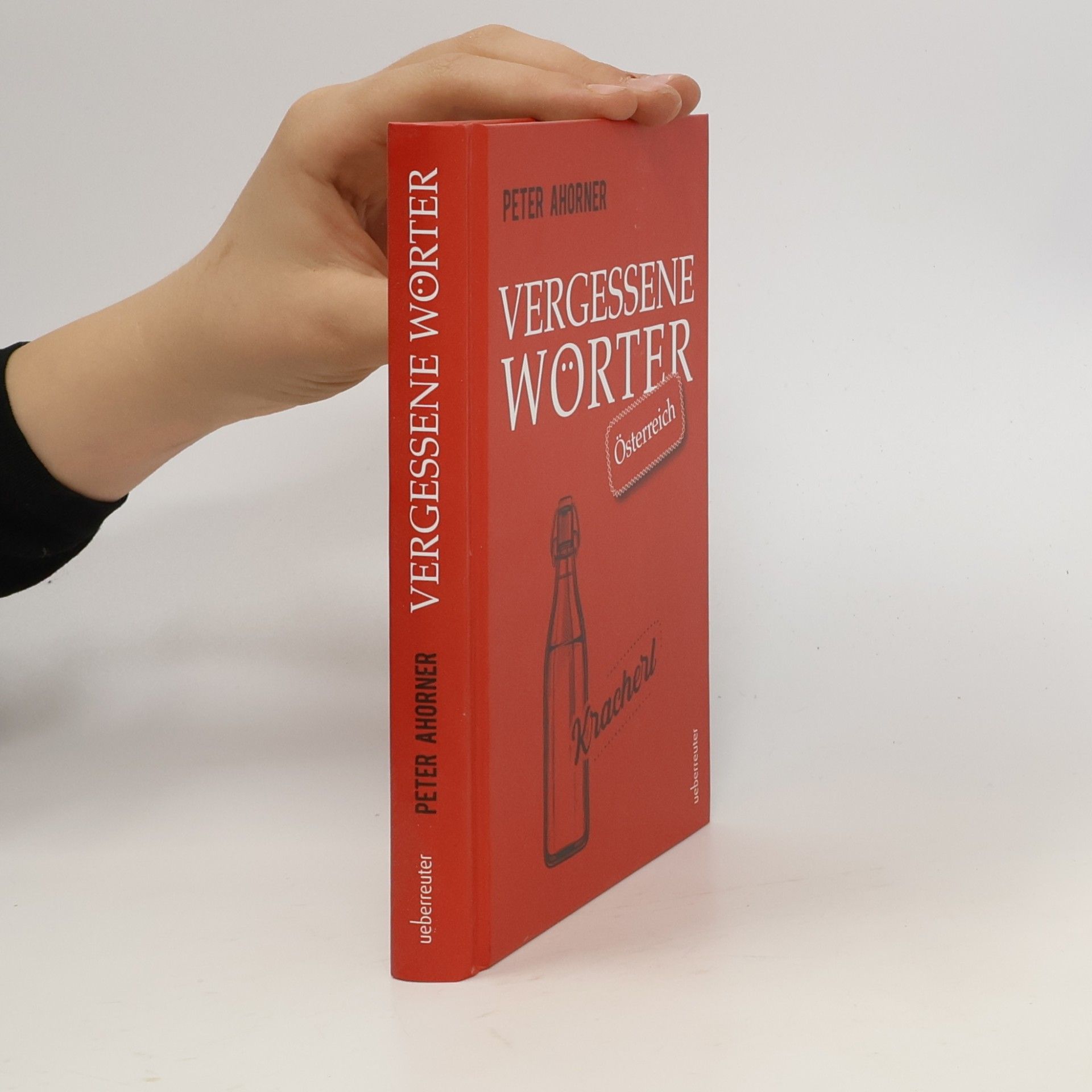 Peter Ahorner Vergessene Wörter - Österreich