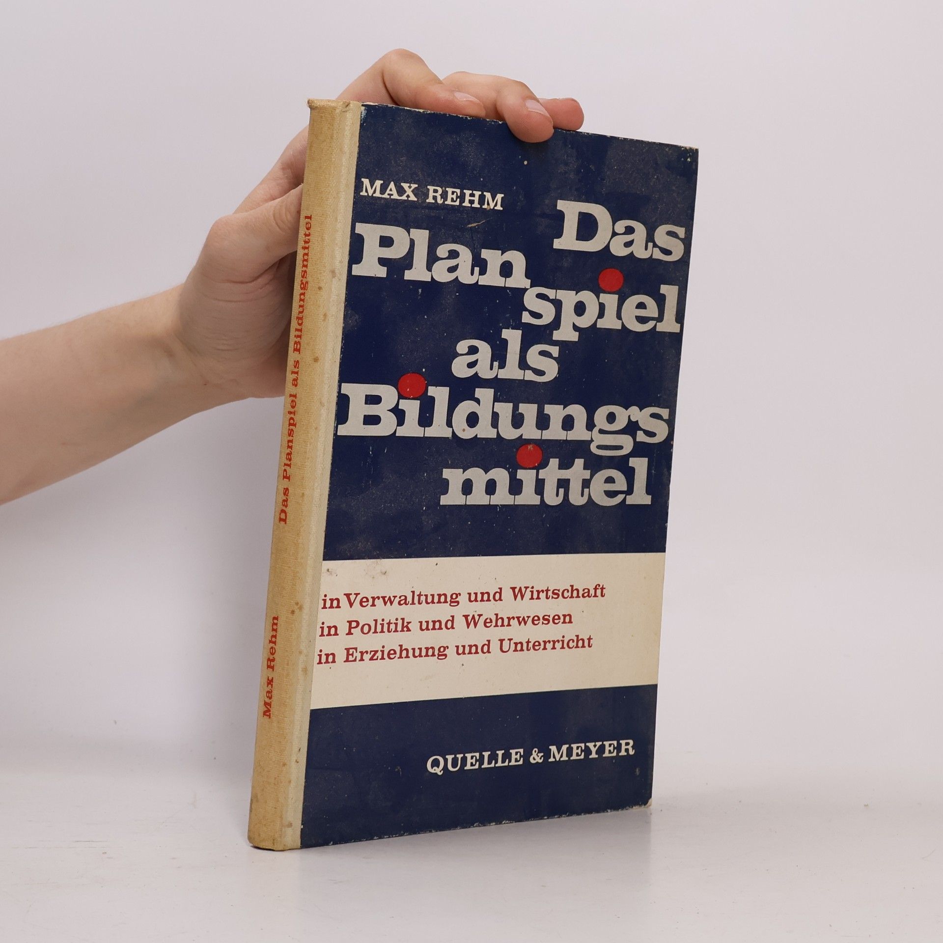 Max Rehm Das Planspiel als Bildungsmittel