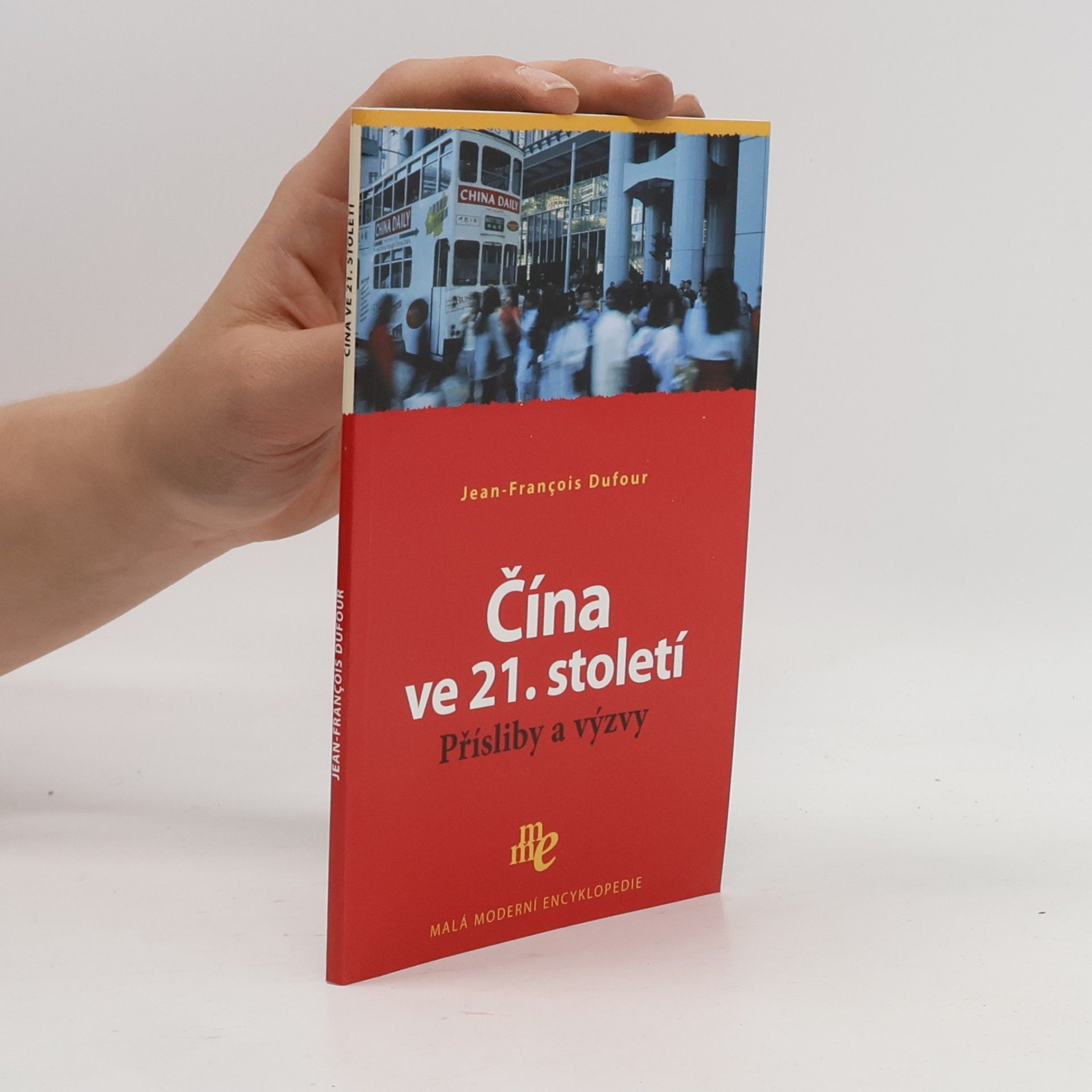 JeanFrançois Dufour Čína ve 21. století : přísliby a výzvy