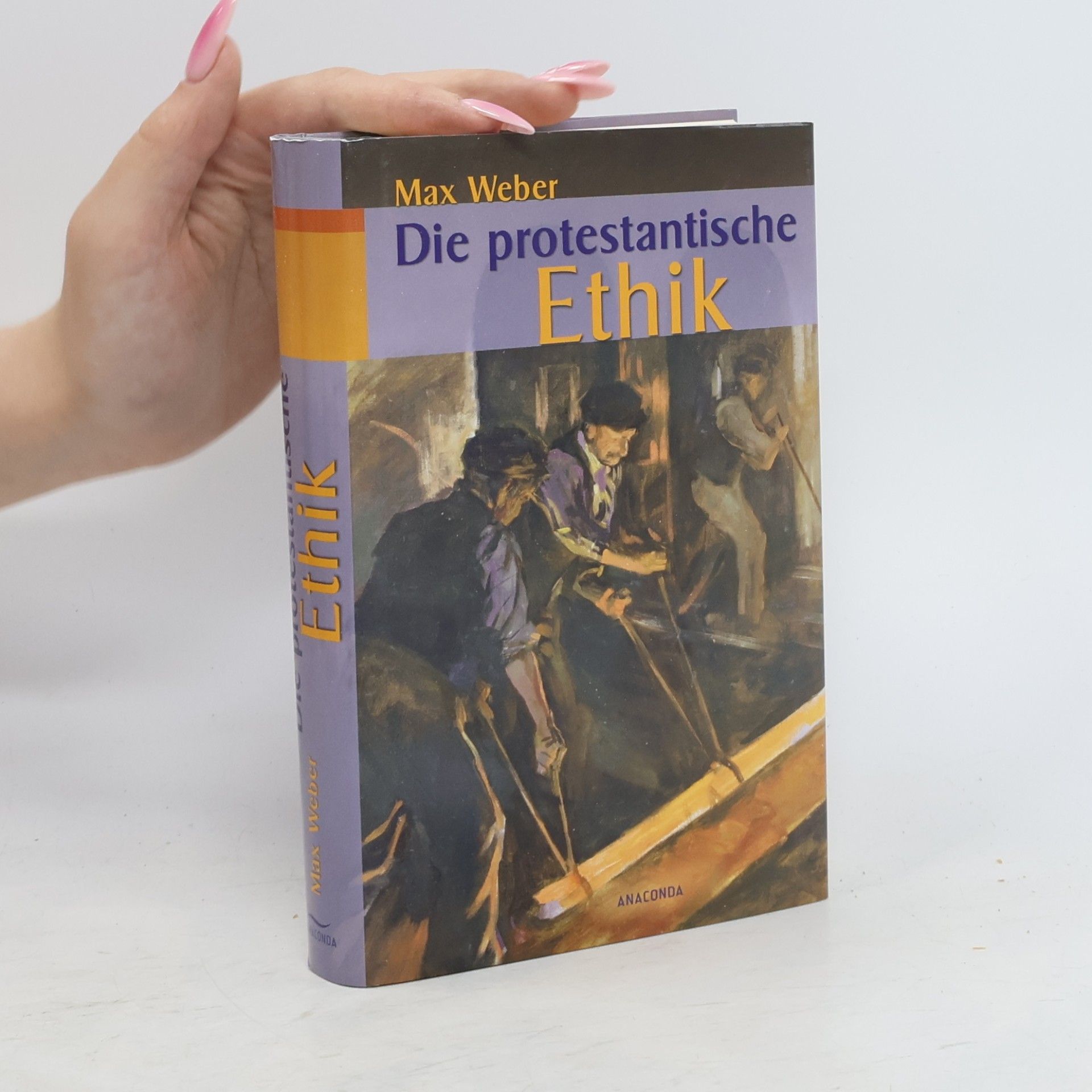 Max Weber Die protestantische Ethik