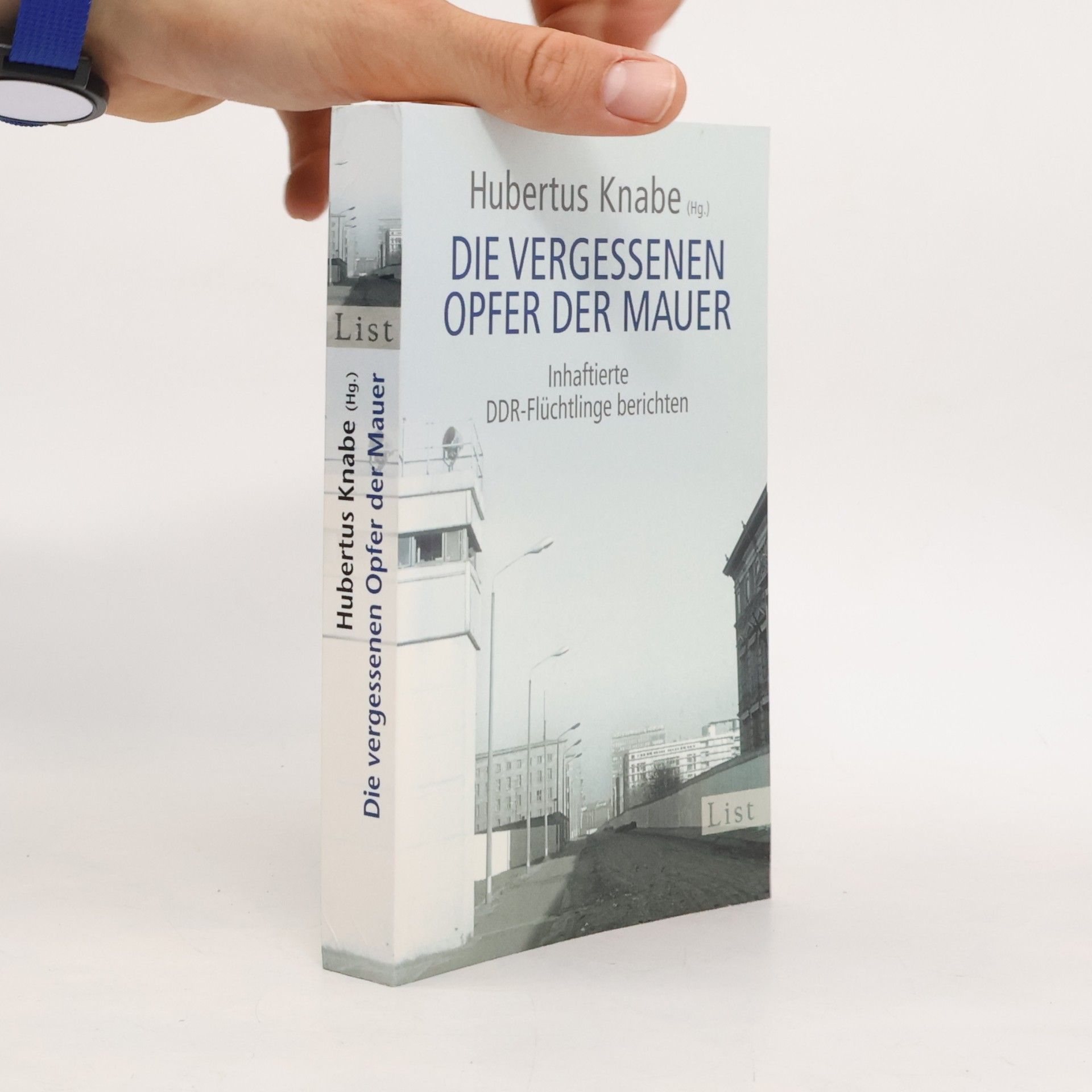 Hubertus Knabe Die vergessenen Opfer der Mauer
