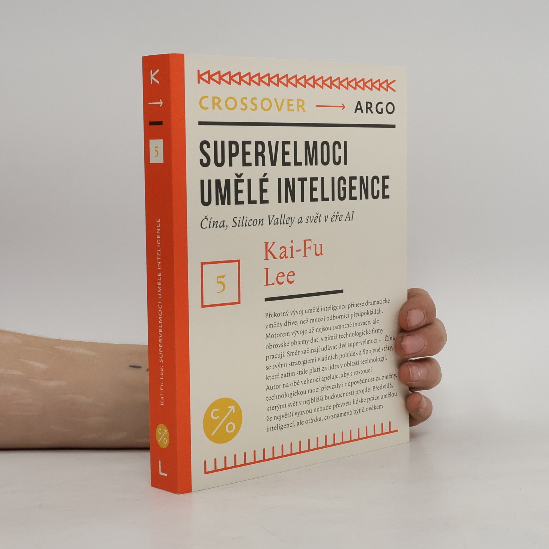 Kai-Fu Lee Supervelmoci umělé inteligence: Čína, Silicon Valley a svět v éře Al