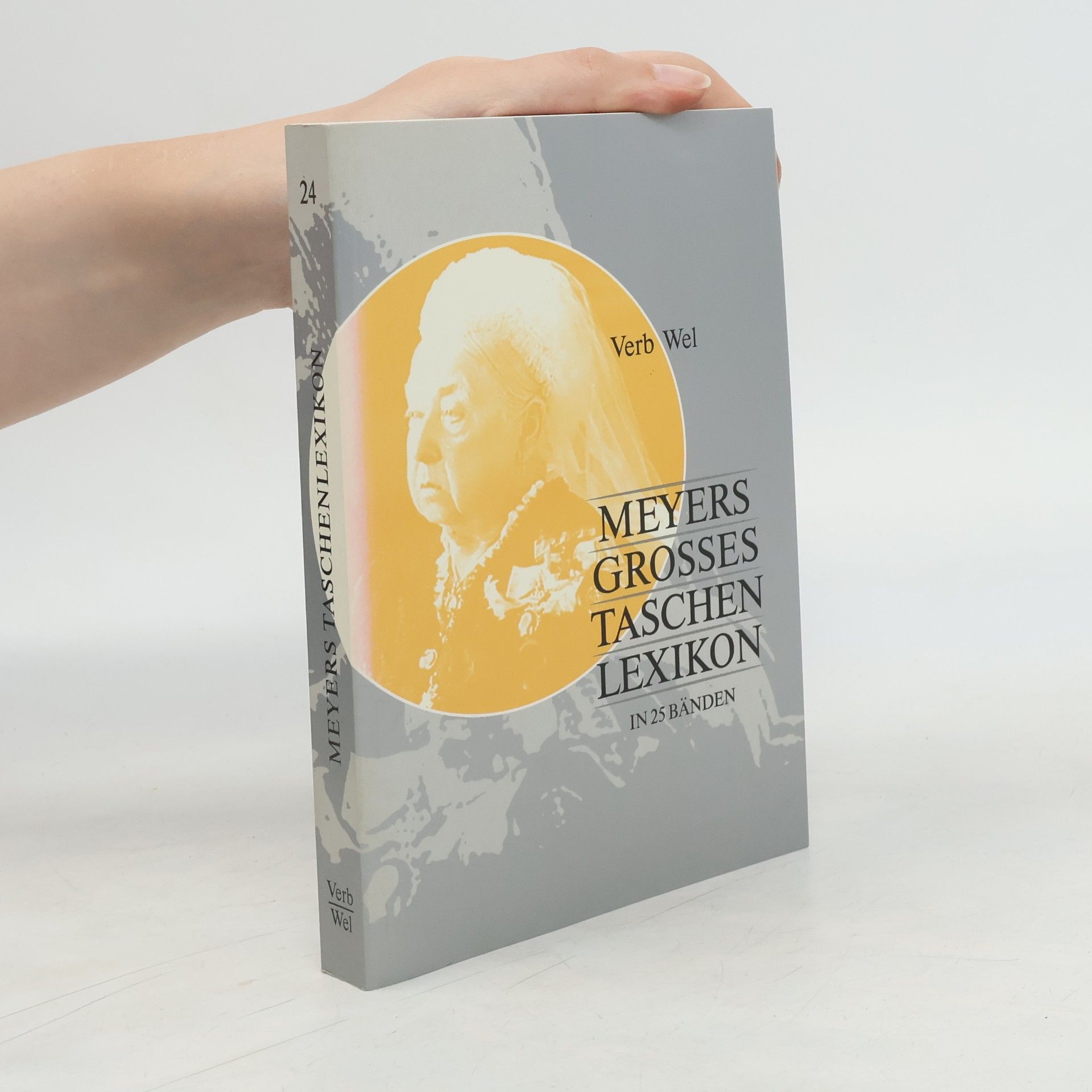 Annette Zwahr Meyers grosses Tachenlexikon : in 25 Bänden. Bd. 24, Verb - Wel
