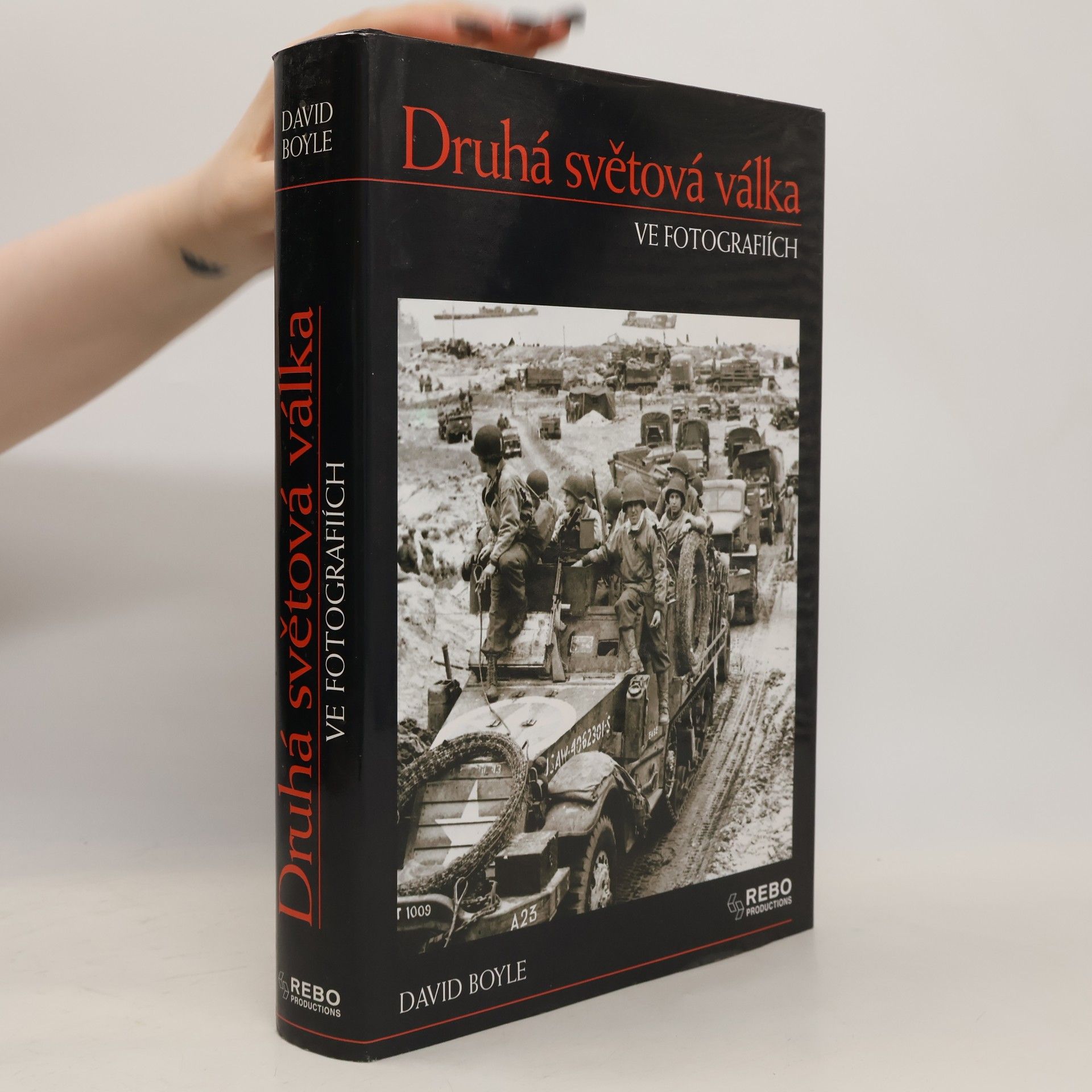 David Boyle Druhá světová válka ve fotografiích