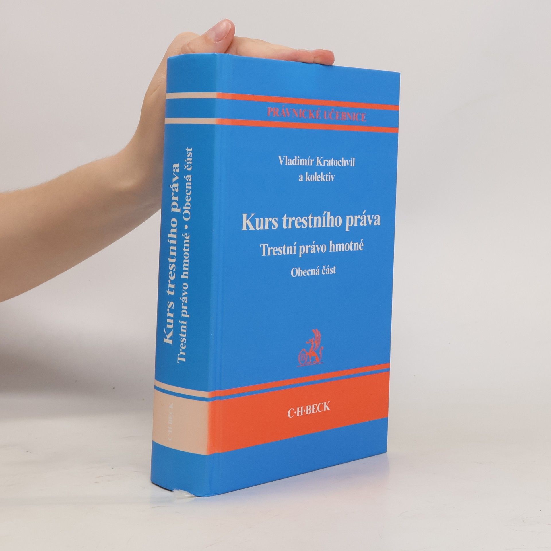 Vladimír Kratochvíl Kurs trestního práva: Trestní právo hmotné : obecná část