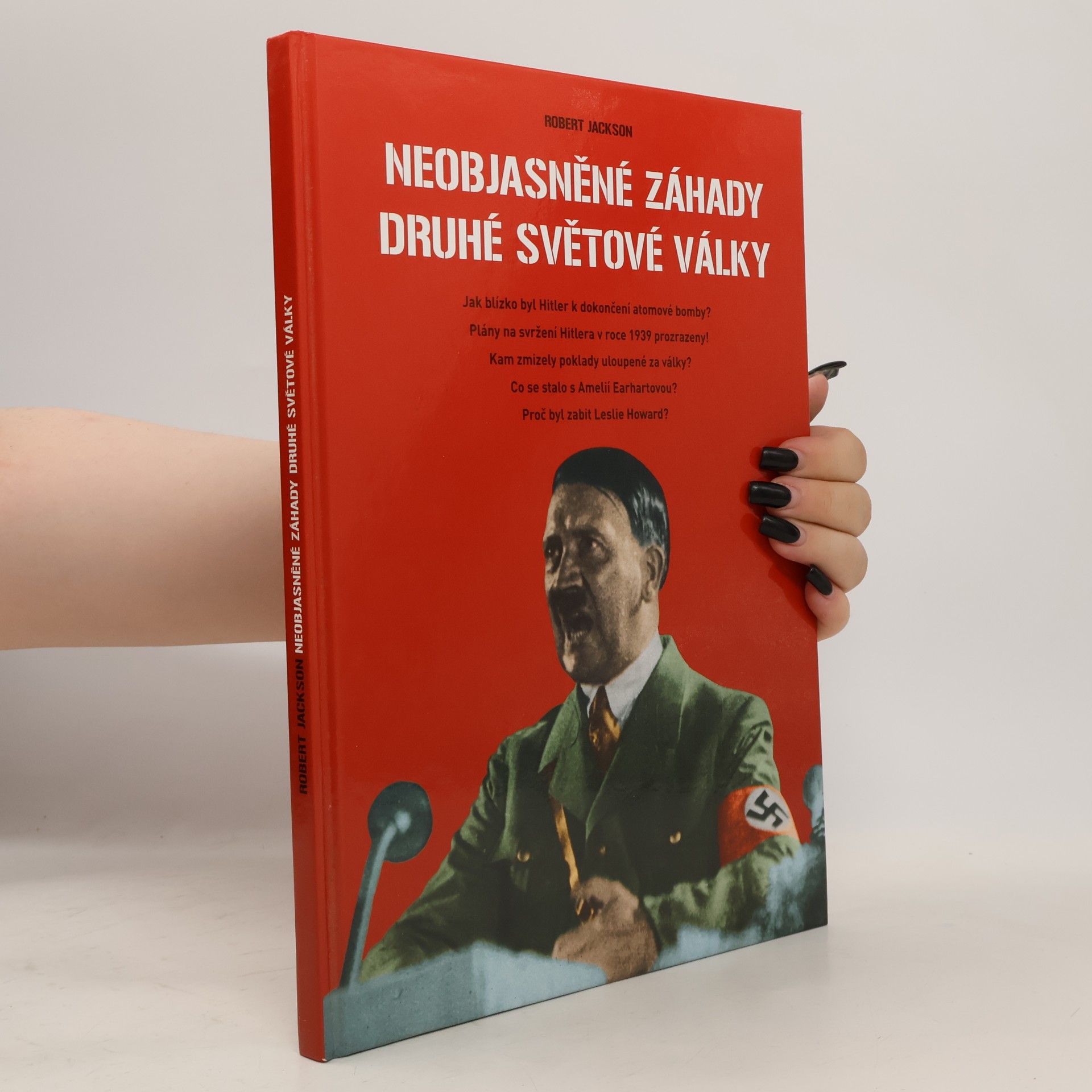 Robert Jackson Neobjasněné záhady druhé světové války