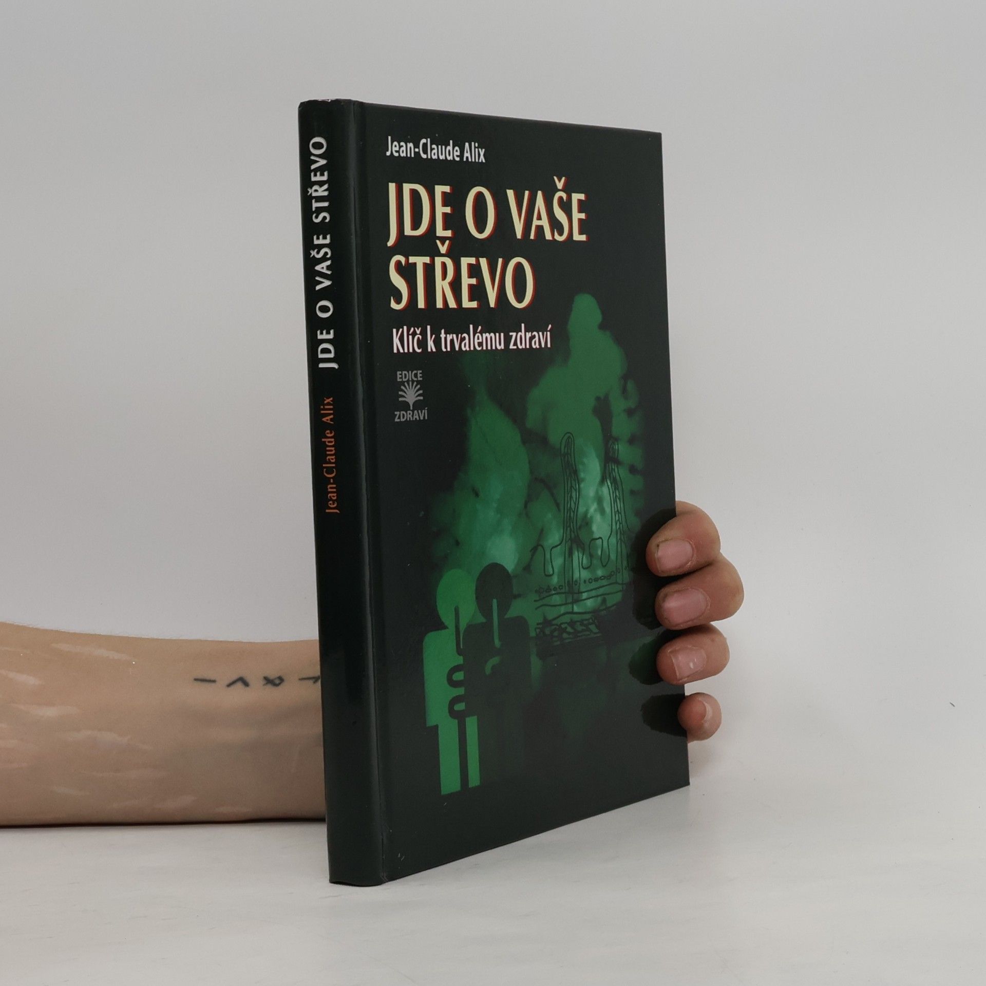 Jean-Claude Alix Jde o vaše střevo – klíč k trvalému zdraví