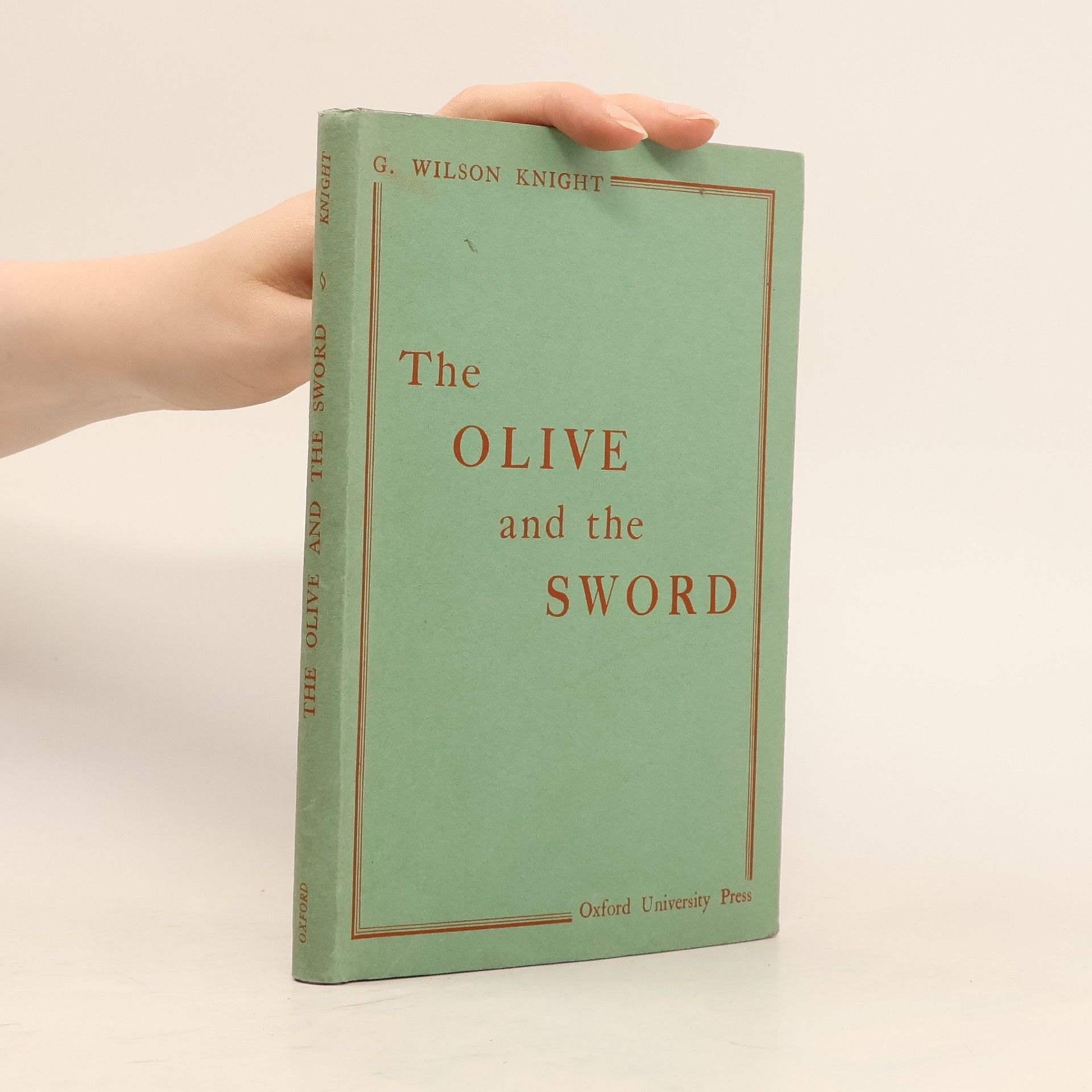 G. Wilson Knight The Olive and the Sword