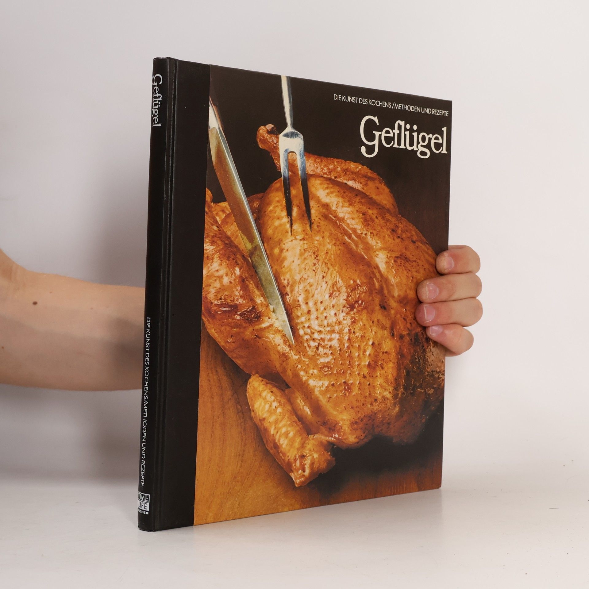 Various authors Geflügel. Die kunst des kochens/methoden und rezepte