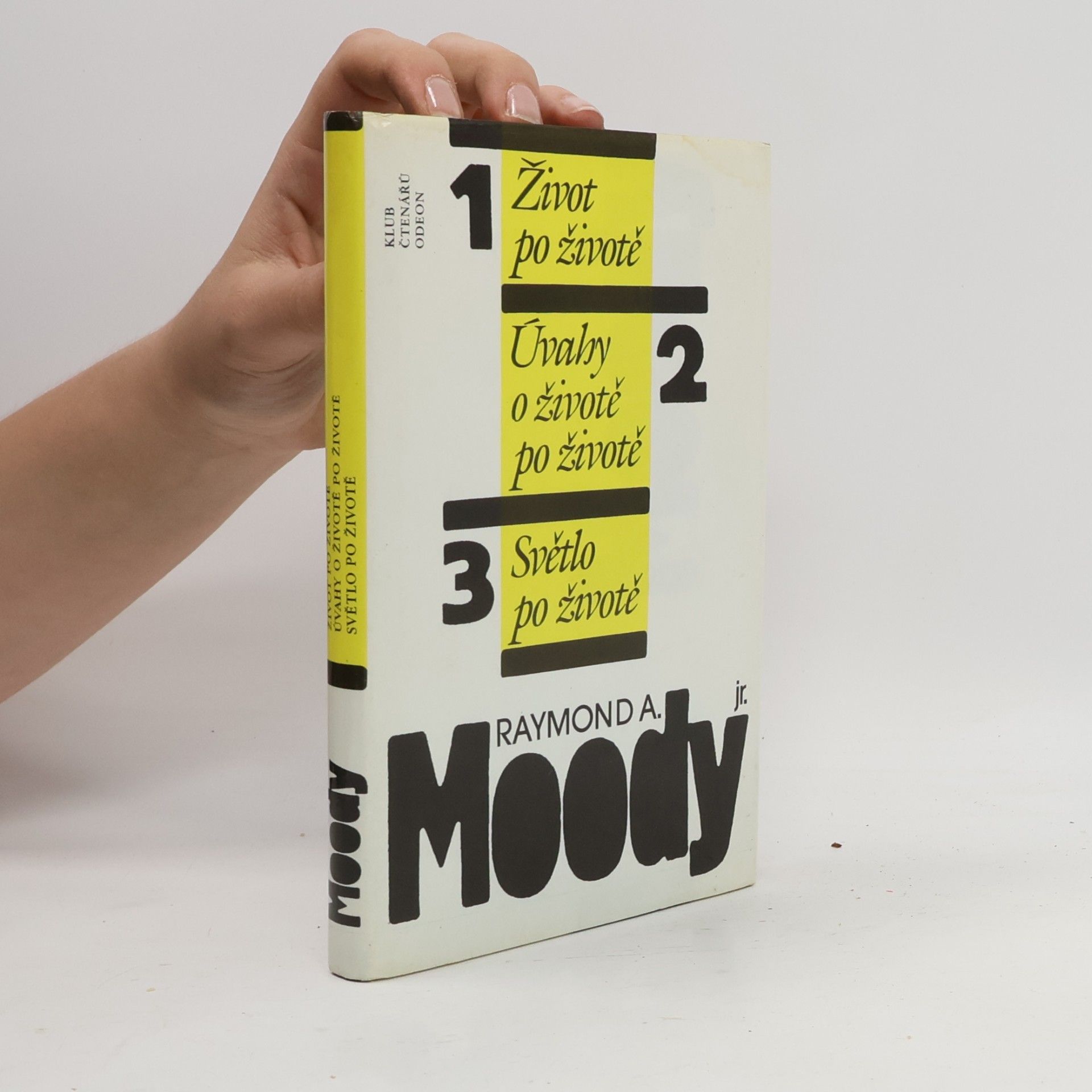 Raymond Moody Život po životě. Úvahy o životě po životě. Světlo po životě