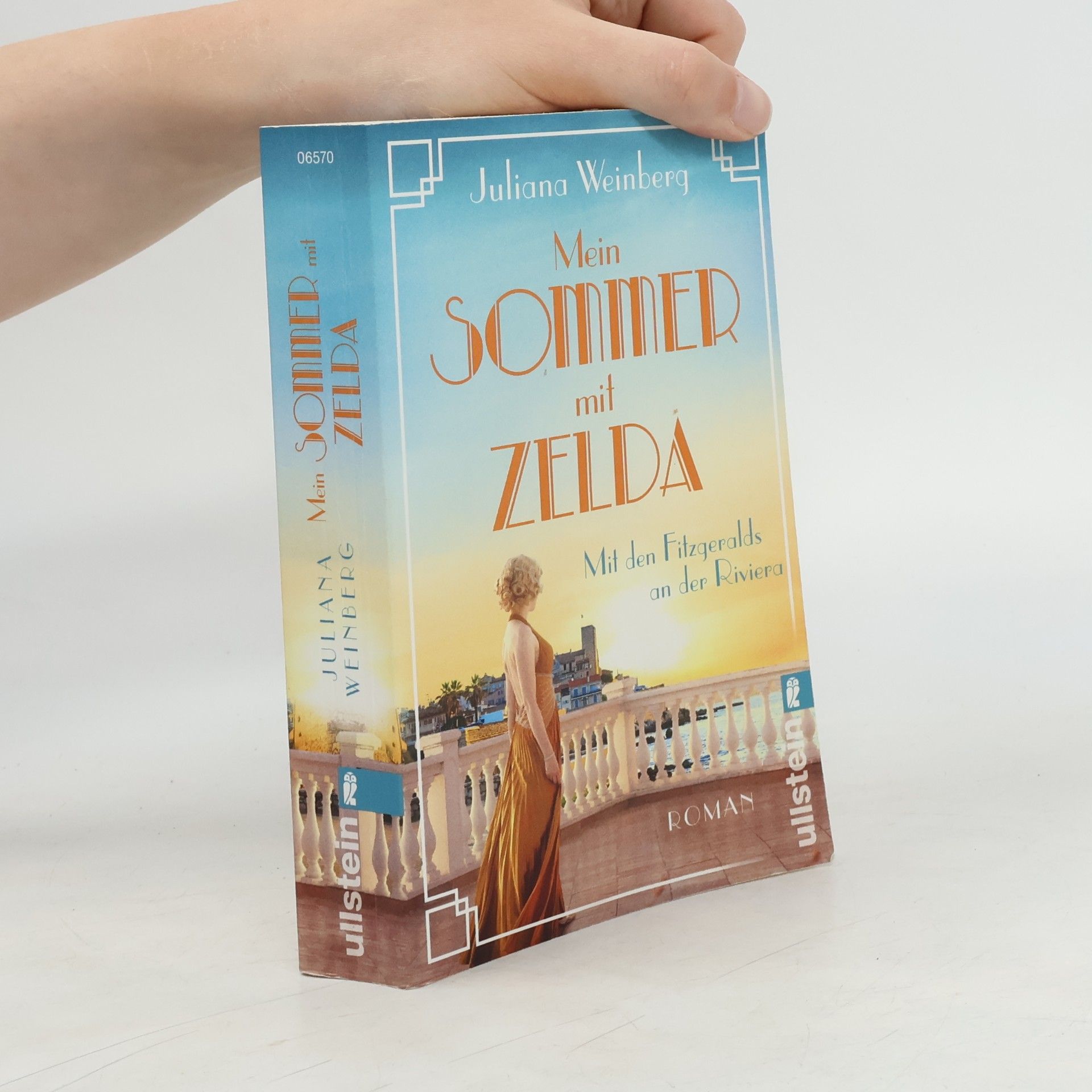 Juliana Weinberg Mein Sommer mit Zelda - Mit den Fitzgeralds an der Riviera