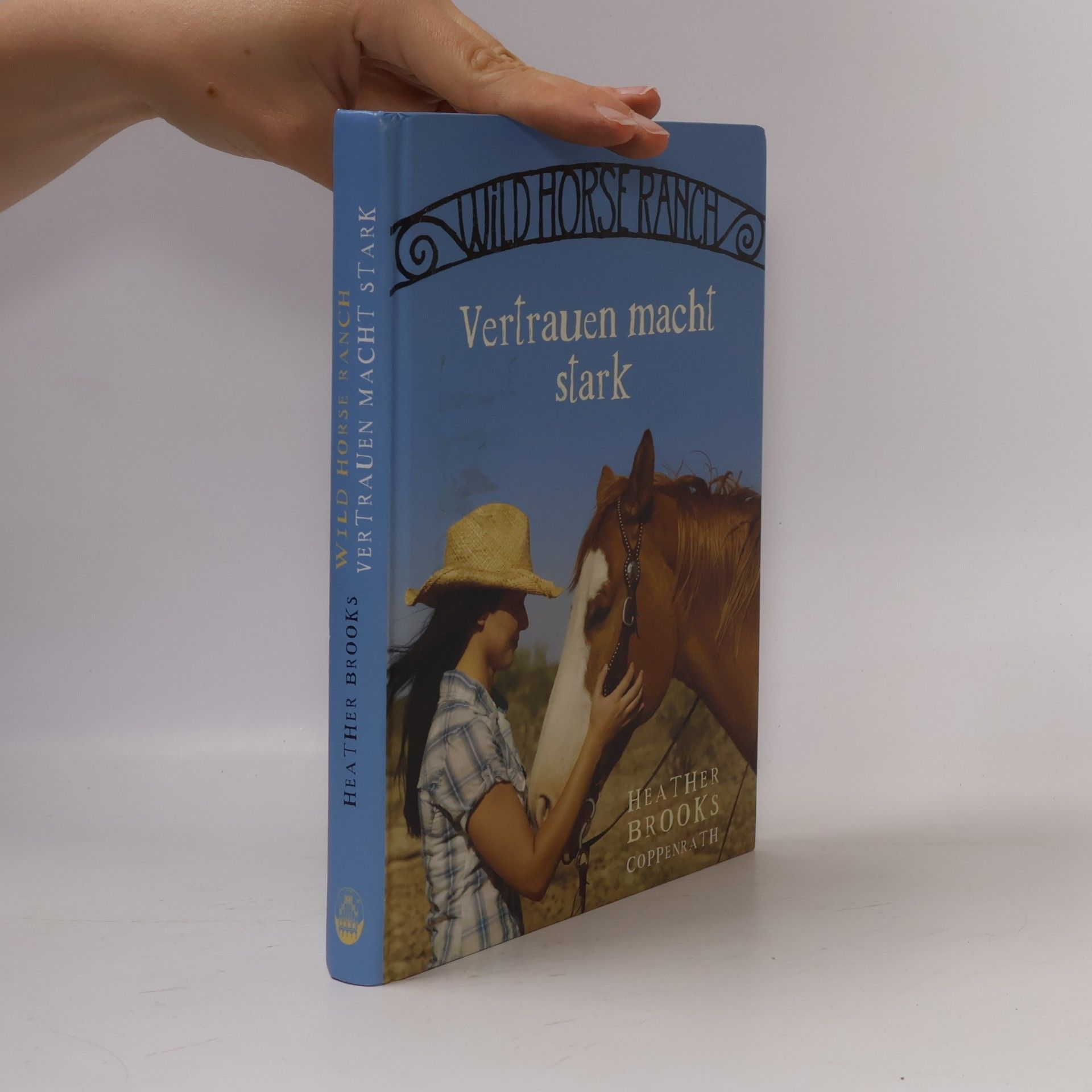 Heather Brooks Wild Horse Ranch. Vertrauen macht stark