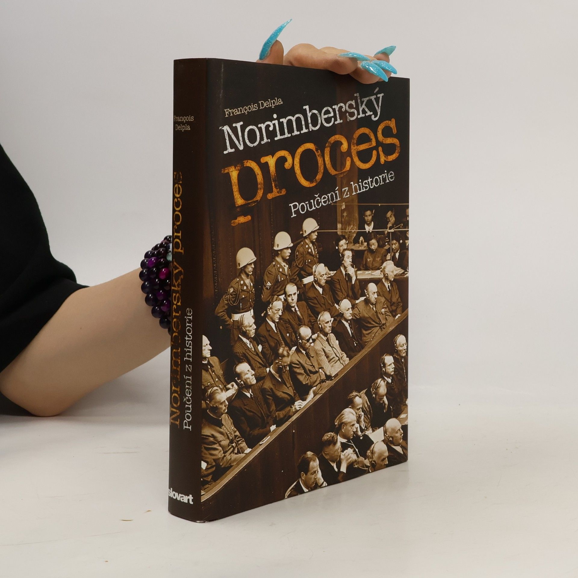 François Delpla Norimberský proces. Poučení z historie