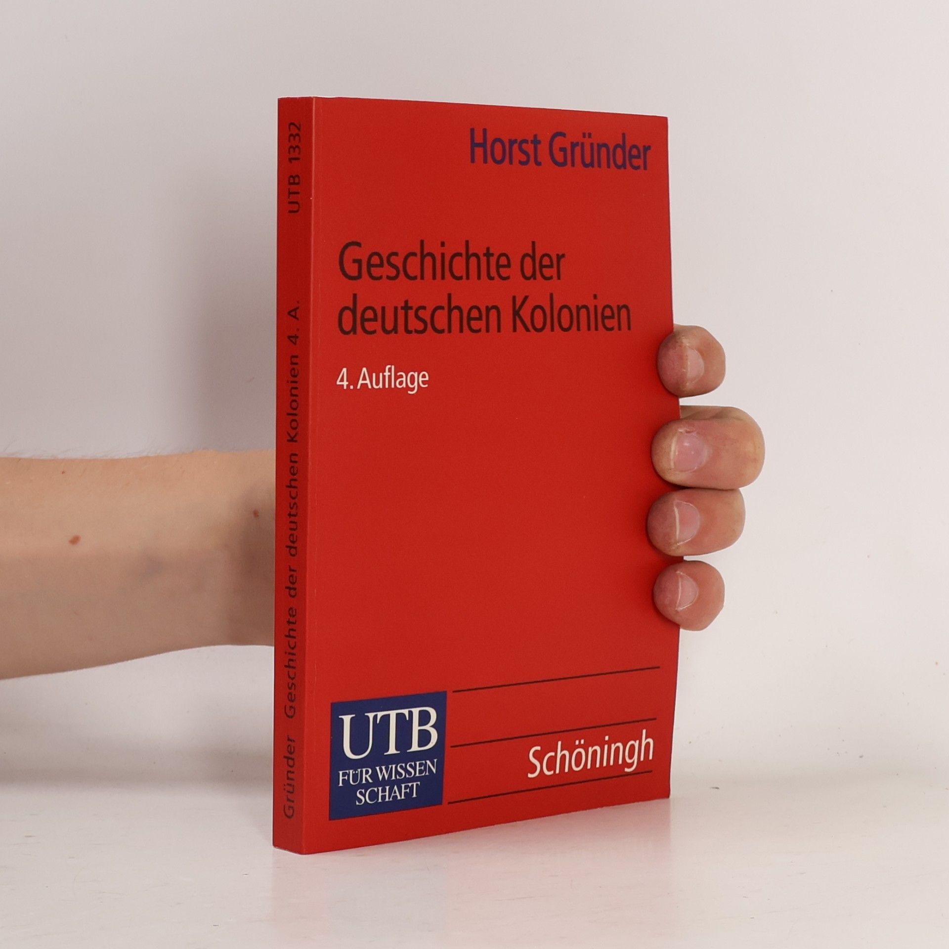 Horst Gründer Geschichte der deutschen Kolonien