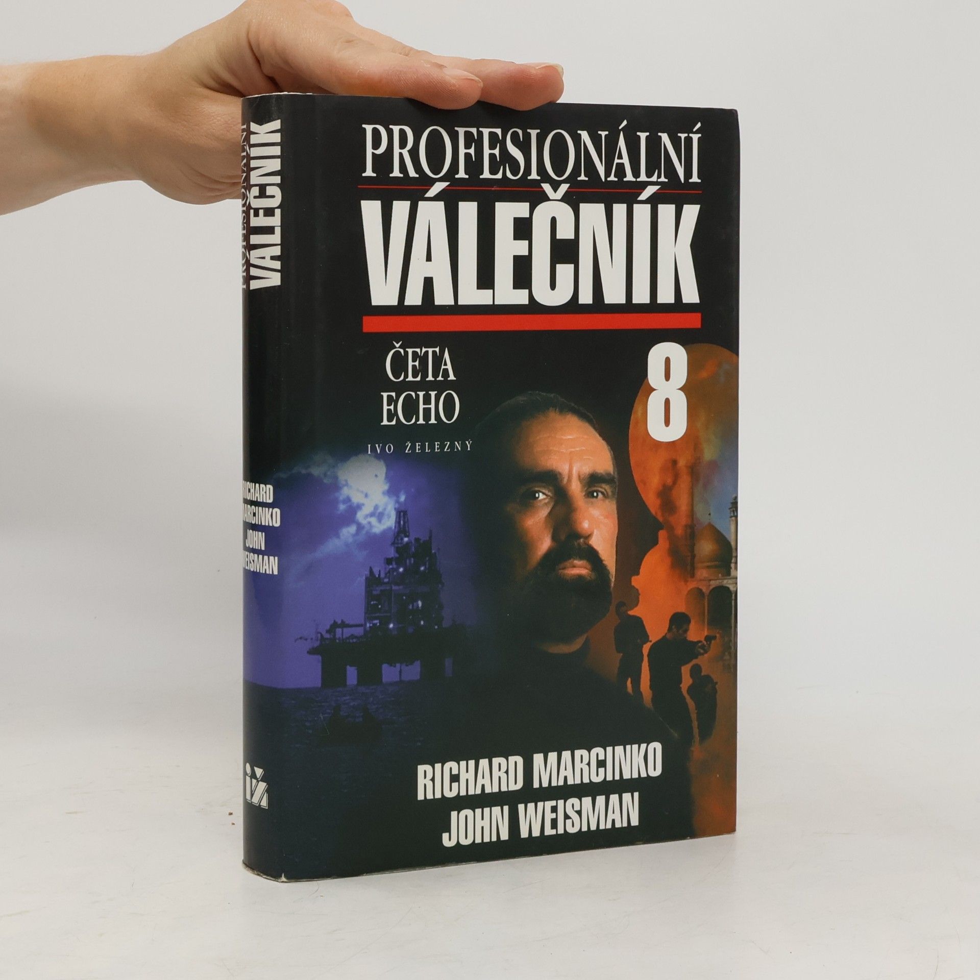 Richard Marcinko Profesionální válečník 8. Četa Echo