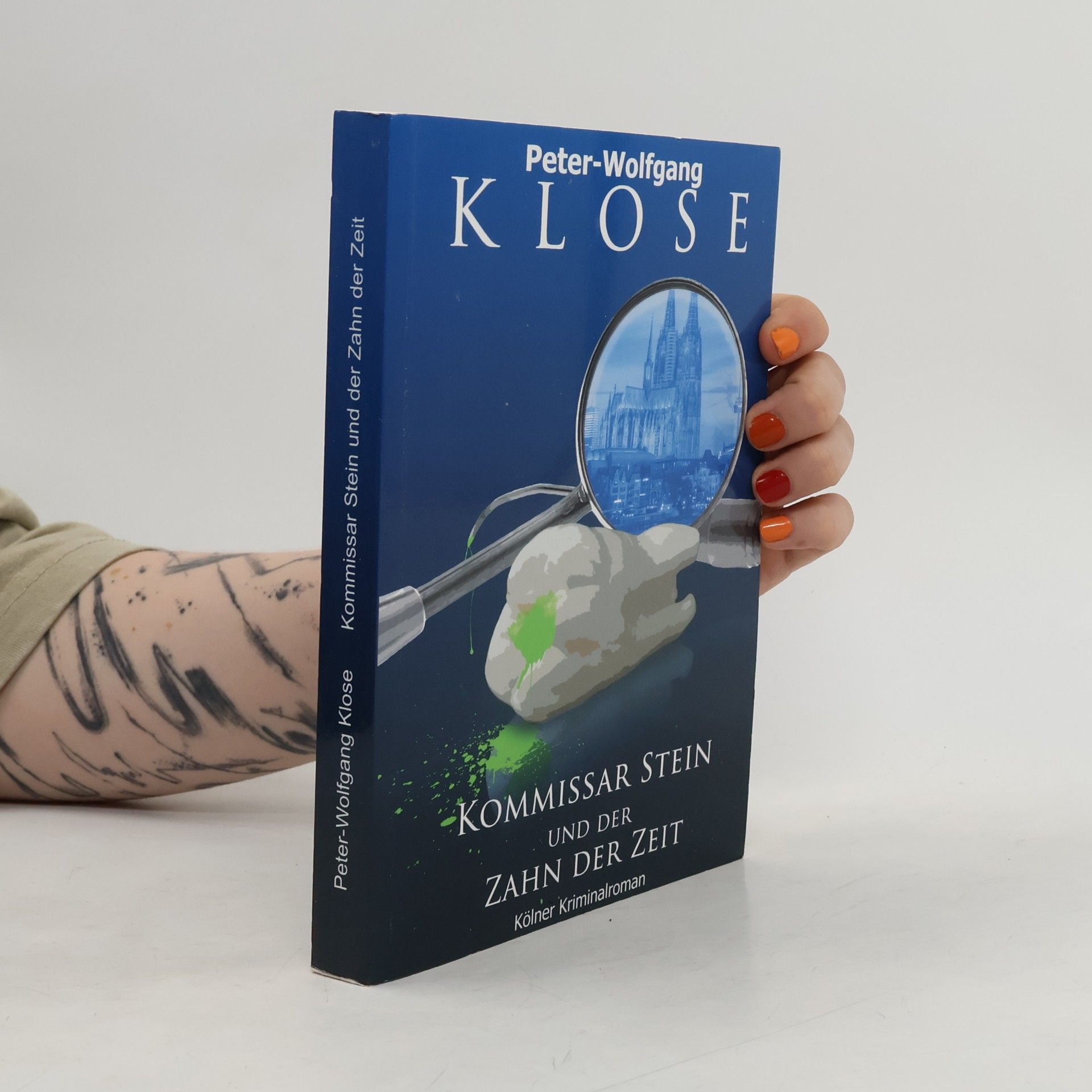 Peter-Wolfgang Klose Kommissar Stein und der Zahn der Zeit