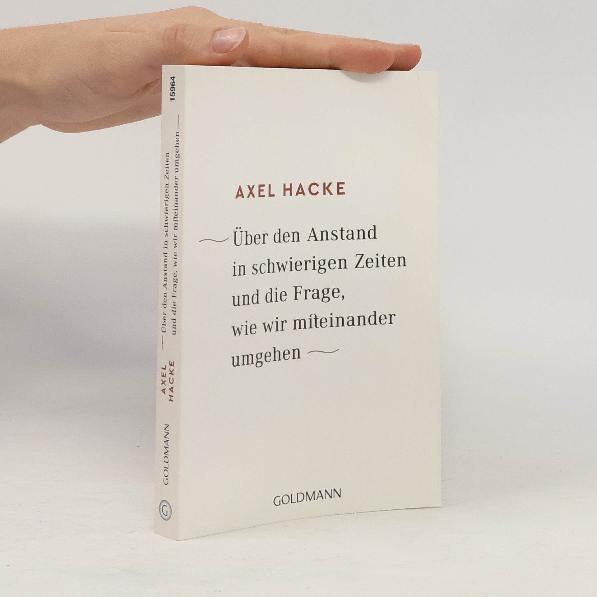 Axel Hacke Über den Anstand in schwierigen Zeiten und die Frage, wie wir miteinander umgehen