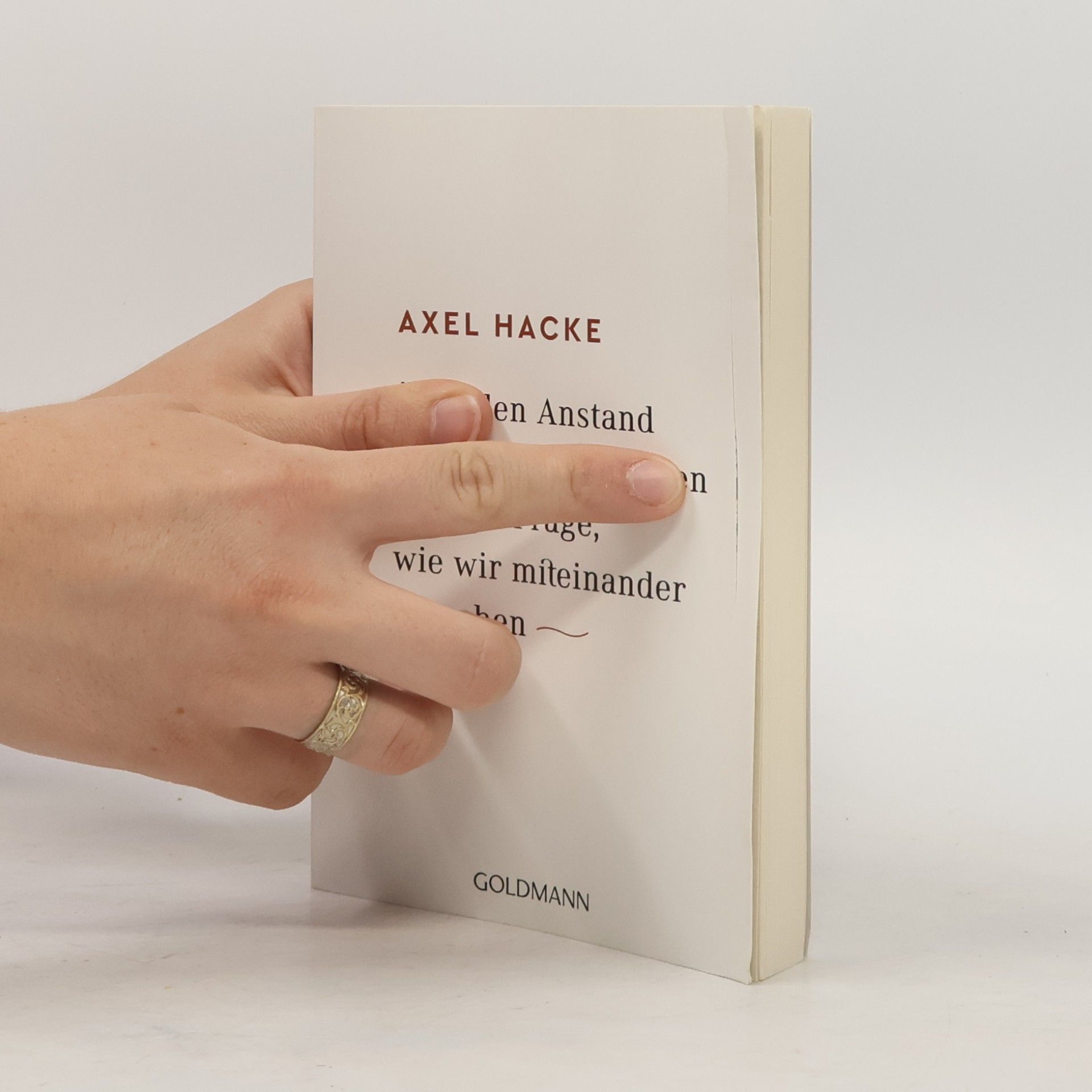 Axel Hacke Über den Anstand in schwierigen Zeiten und die Frage, wie wir miteinander umgehen