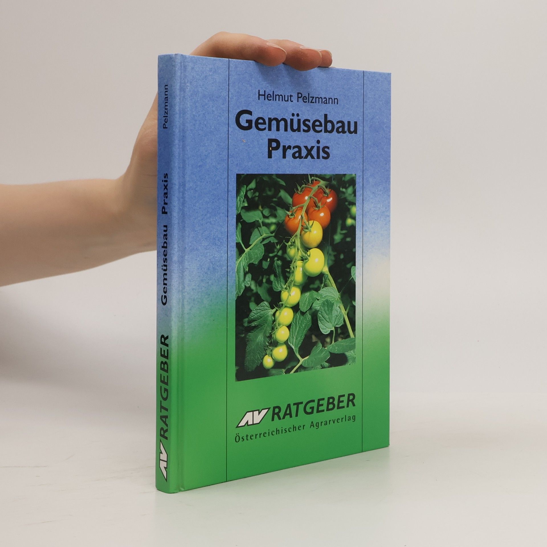Ladislaus Michael Kopetz Gemüsebaupraxis im Freiland und unter Folie