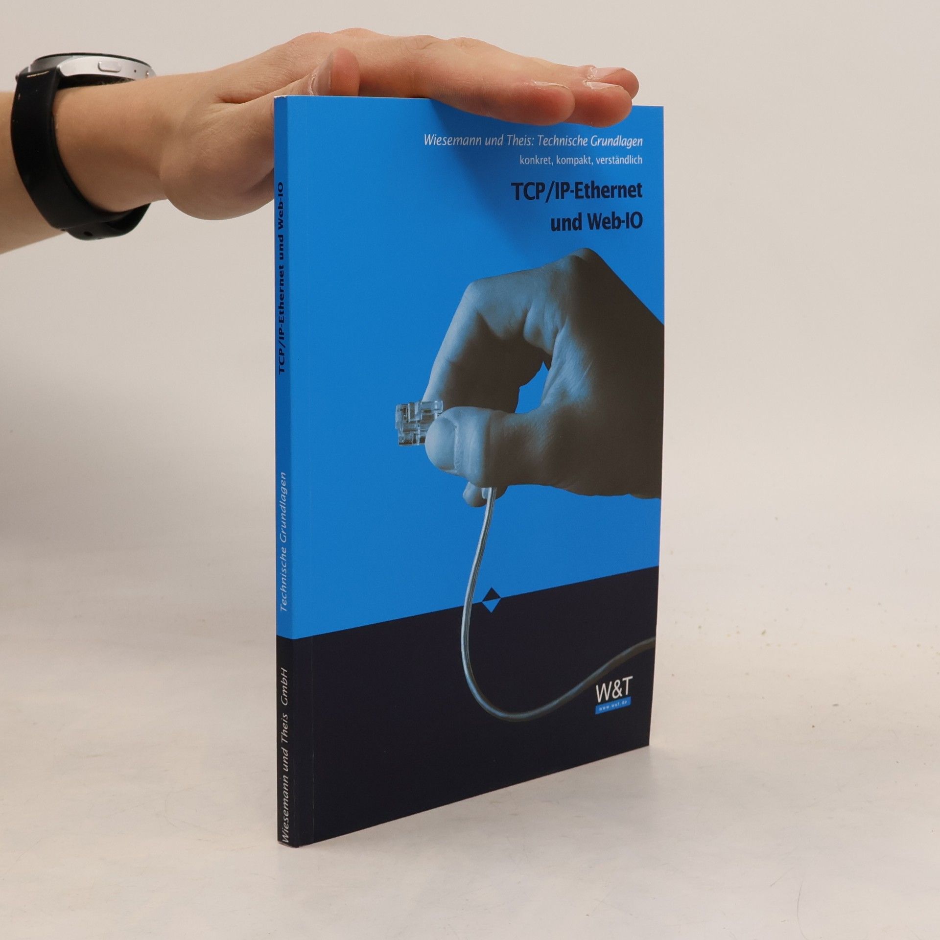 Autorenkollektiv Technische Grundlagen. TCP/IP-Ethernet und Web-IO