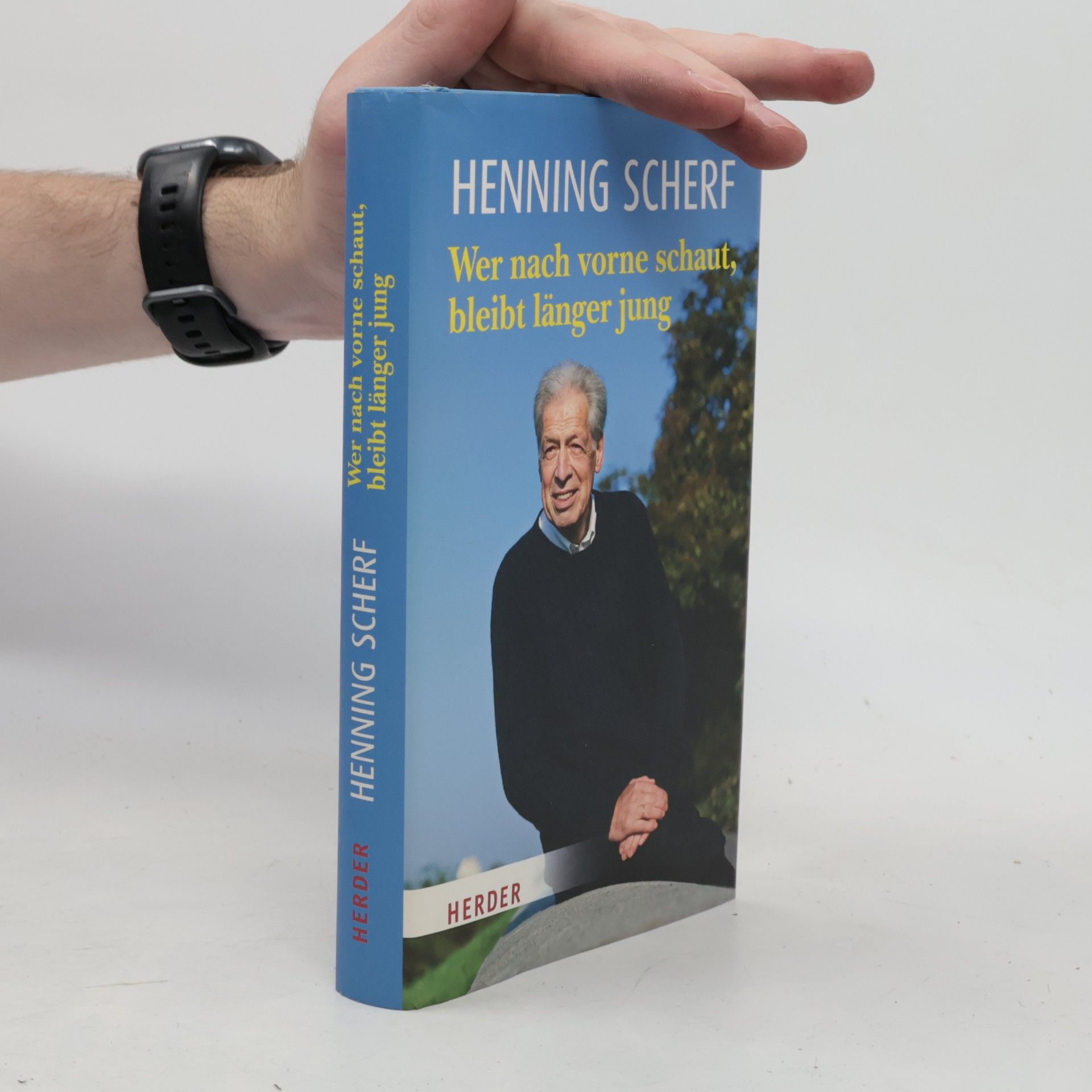 Henning Scherf Wer nach vorne schaut, bleibt länger jung