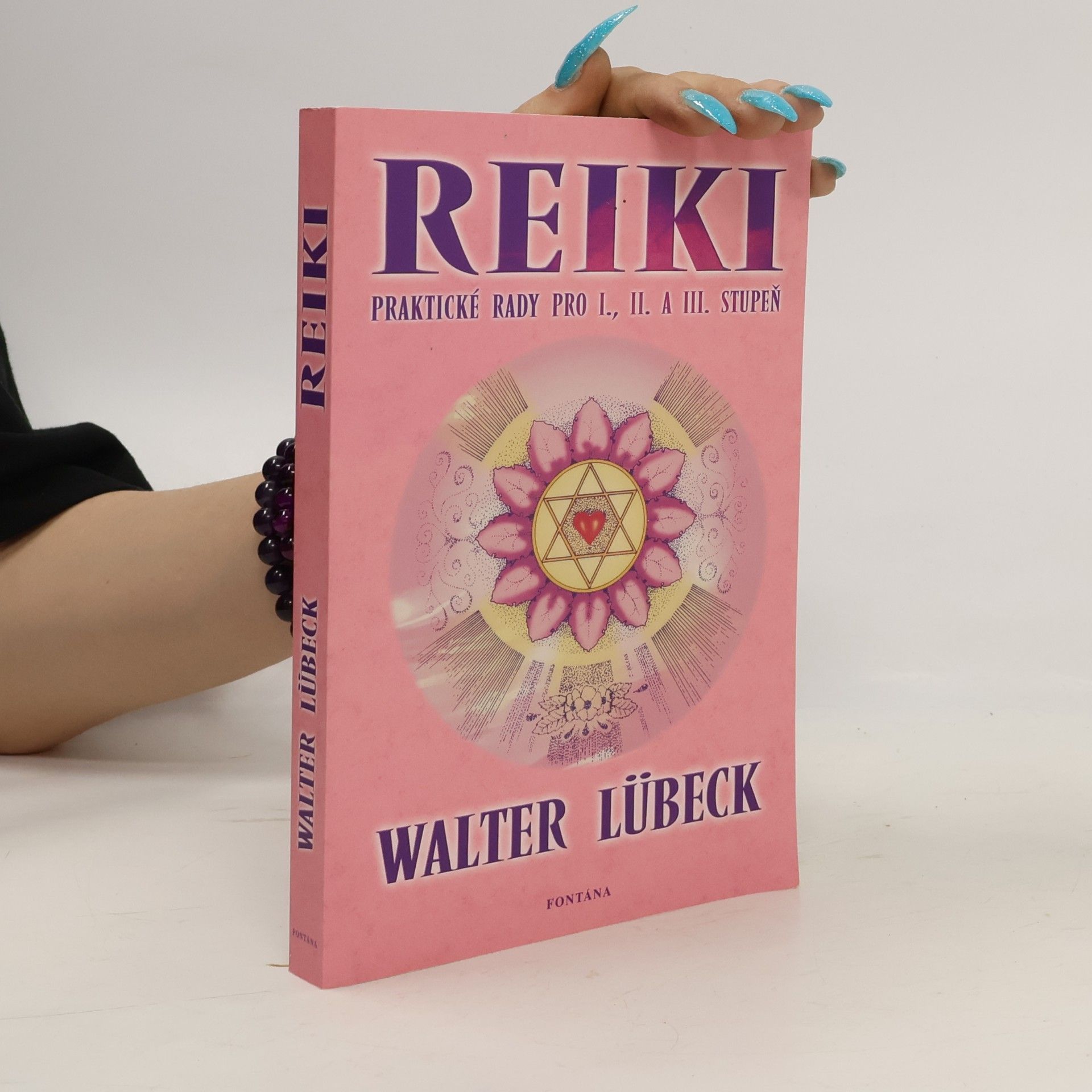 Reiki: Praktické rady pro I., II. a III. stupeň