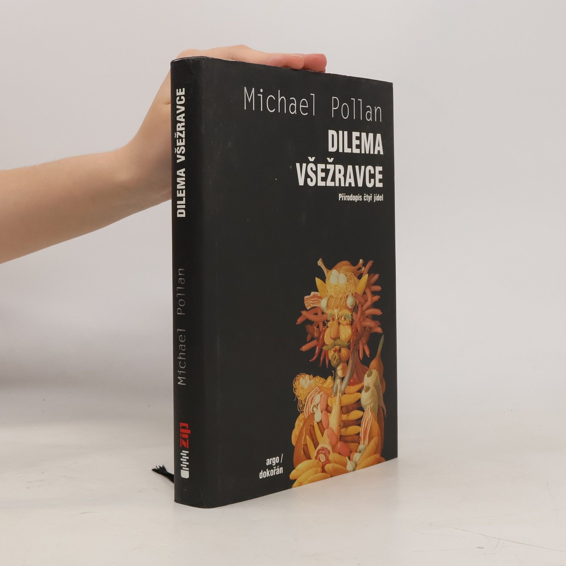 Michael Pollan Dilema všežravce: Přírodopis čtyř jídel